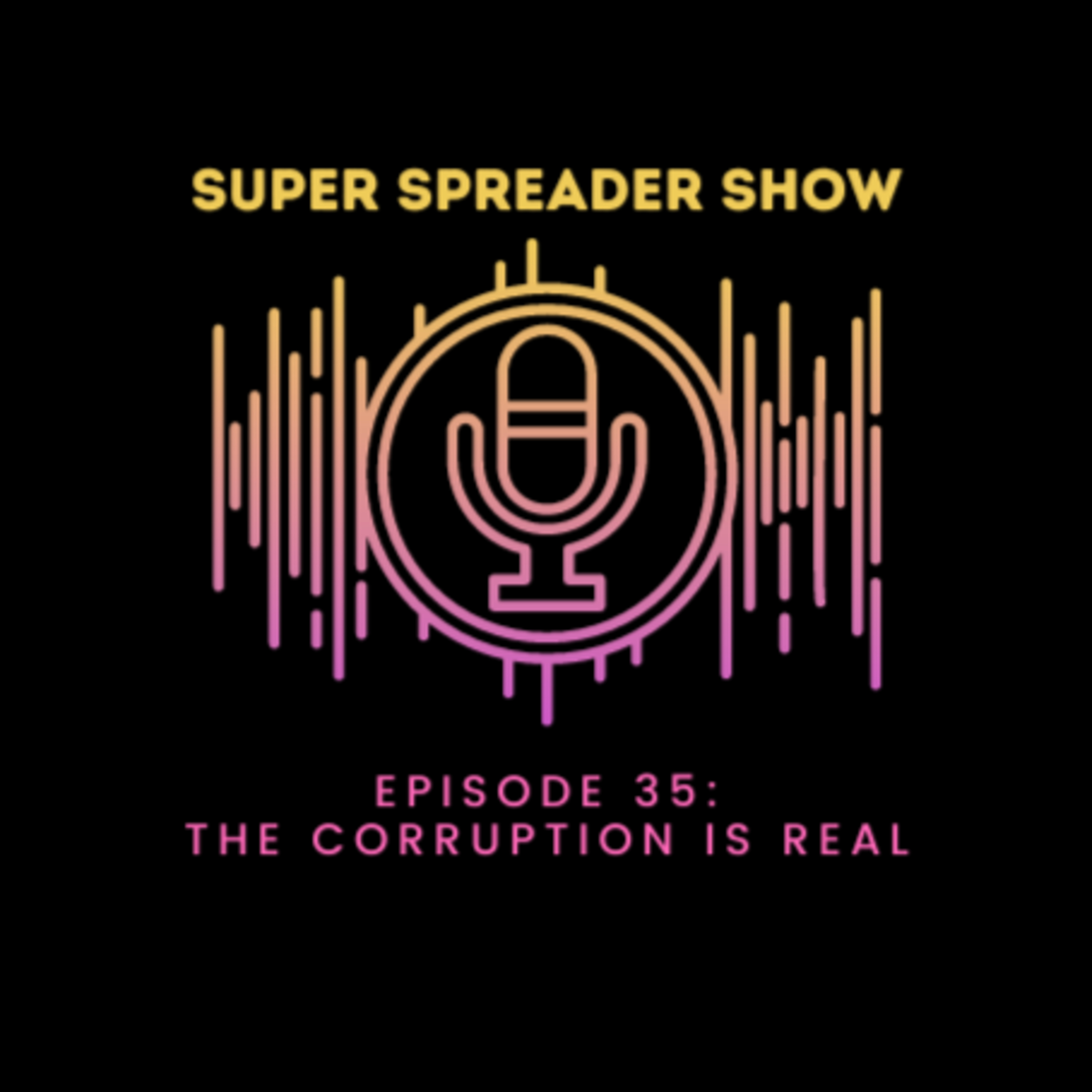 Super Spreader Show