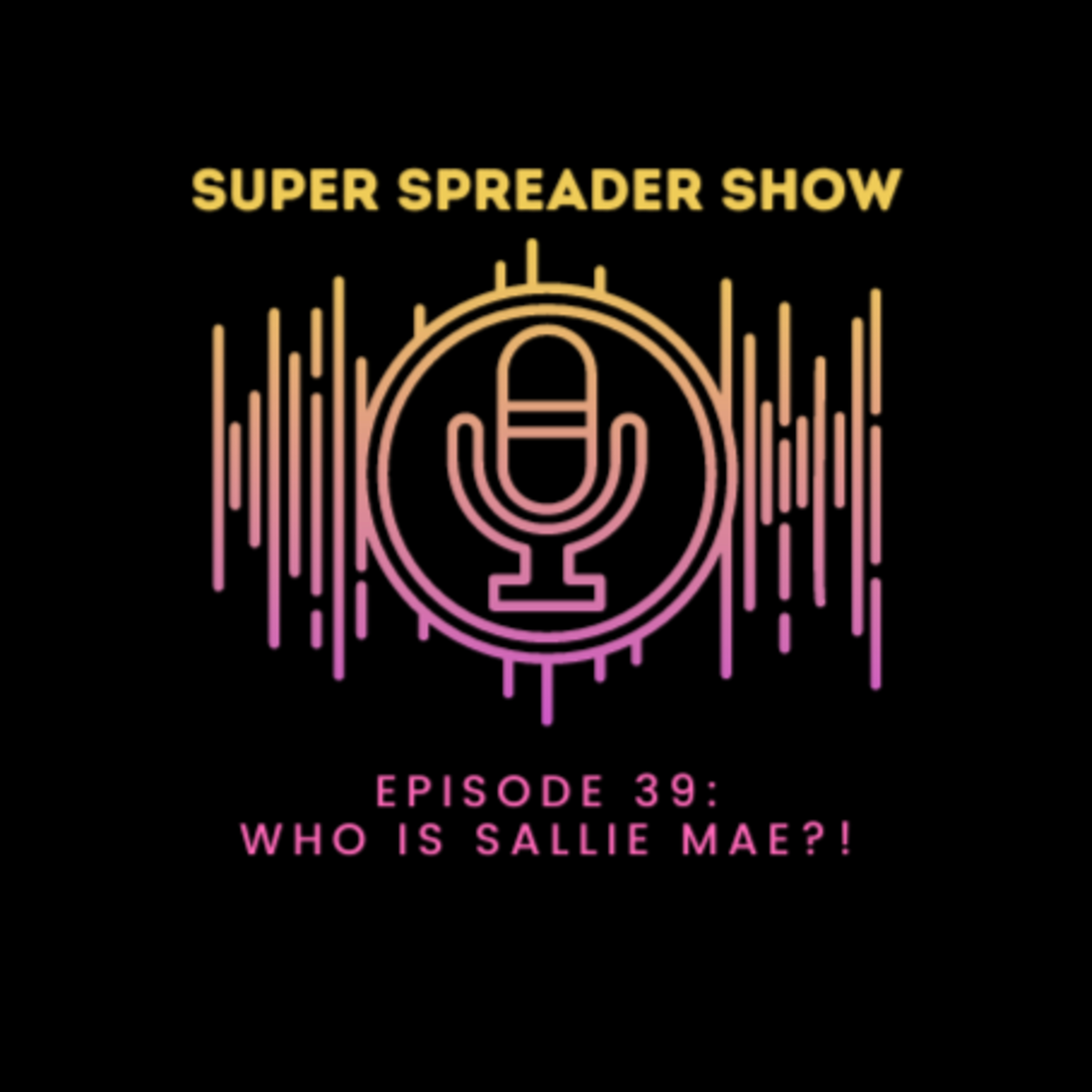 Super Spreader Show