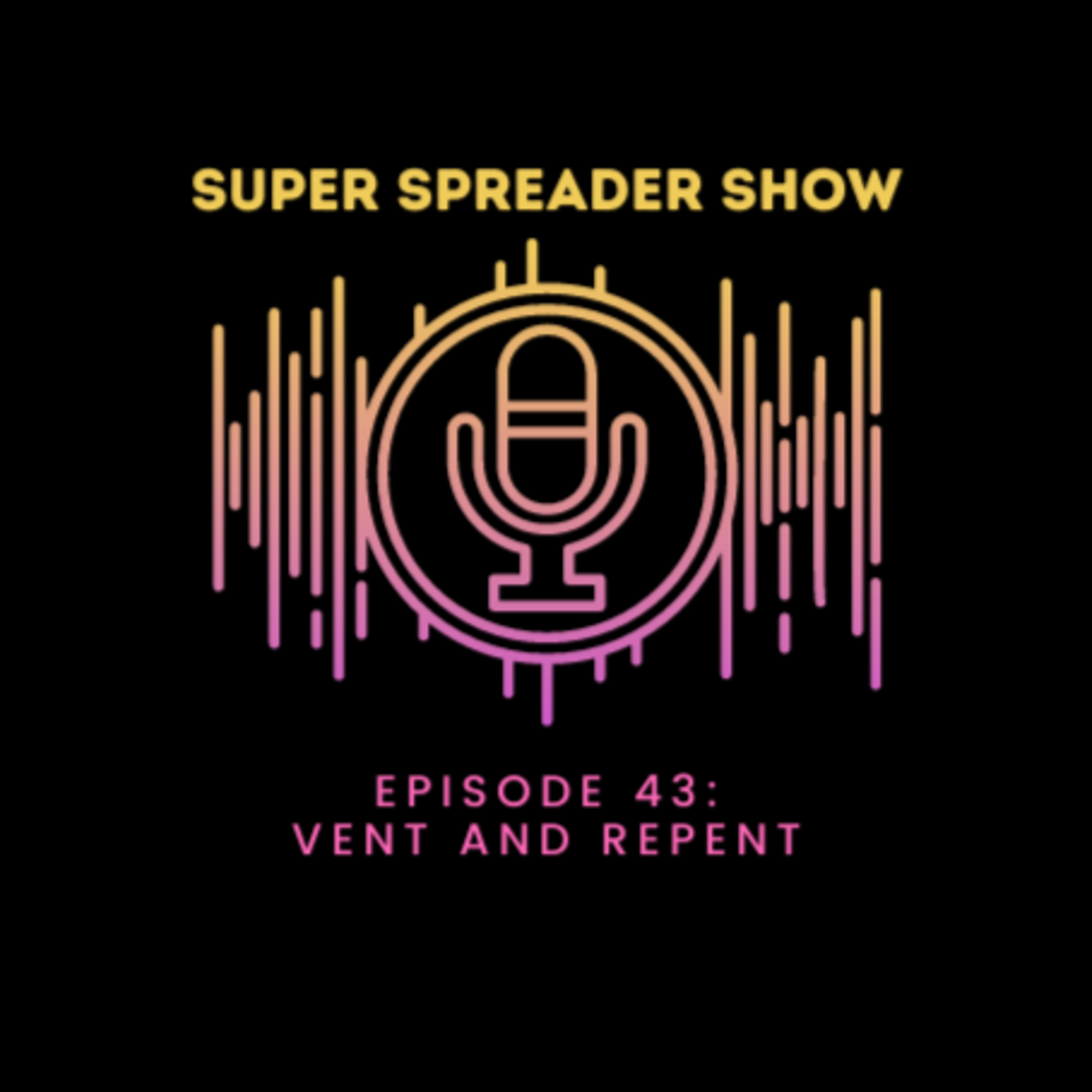 Super Spreader Show