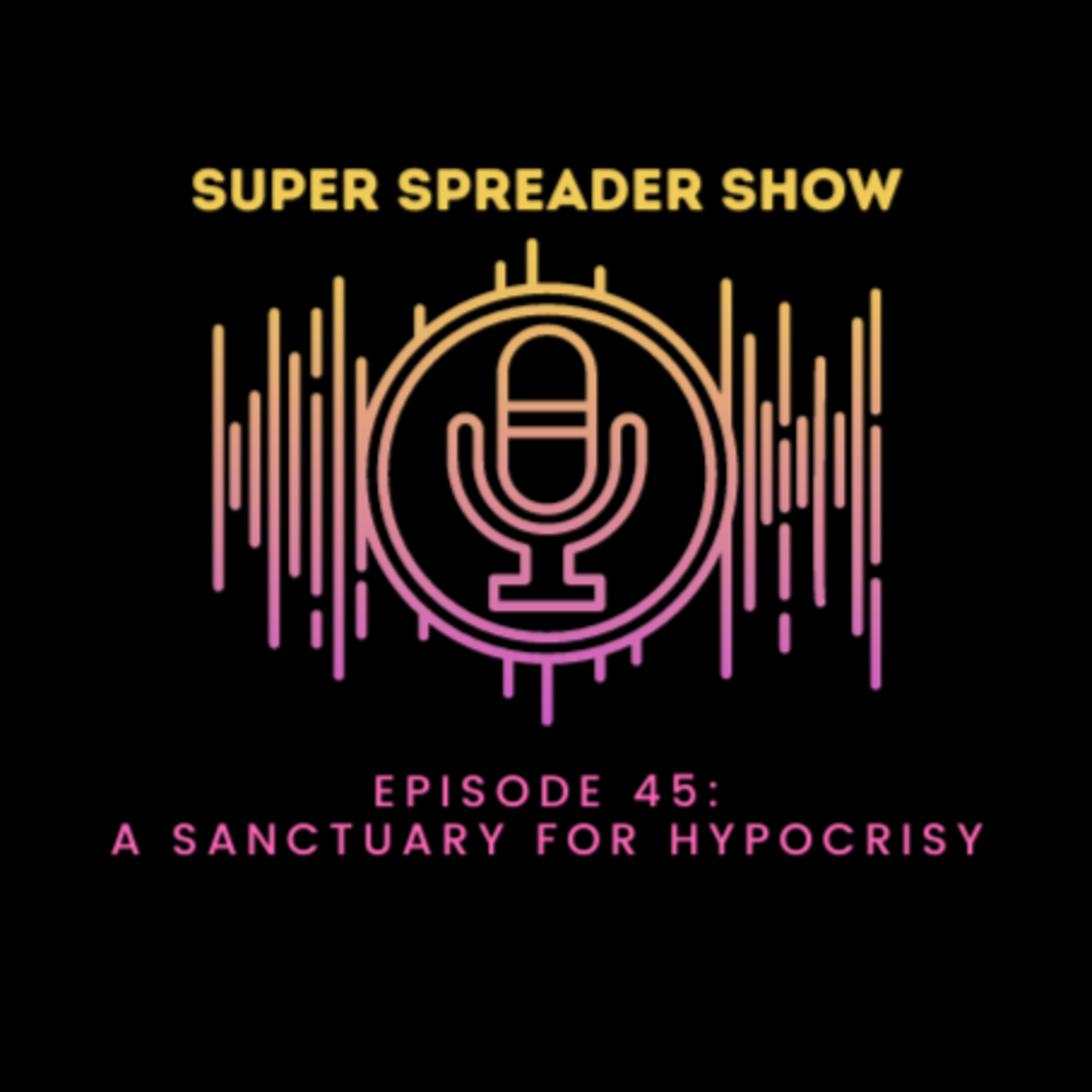 Super Spreader Show