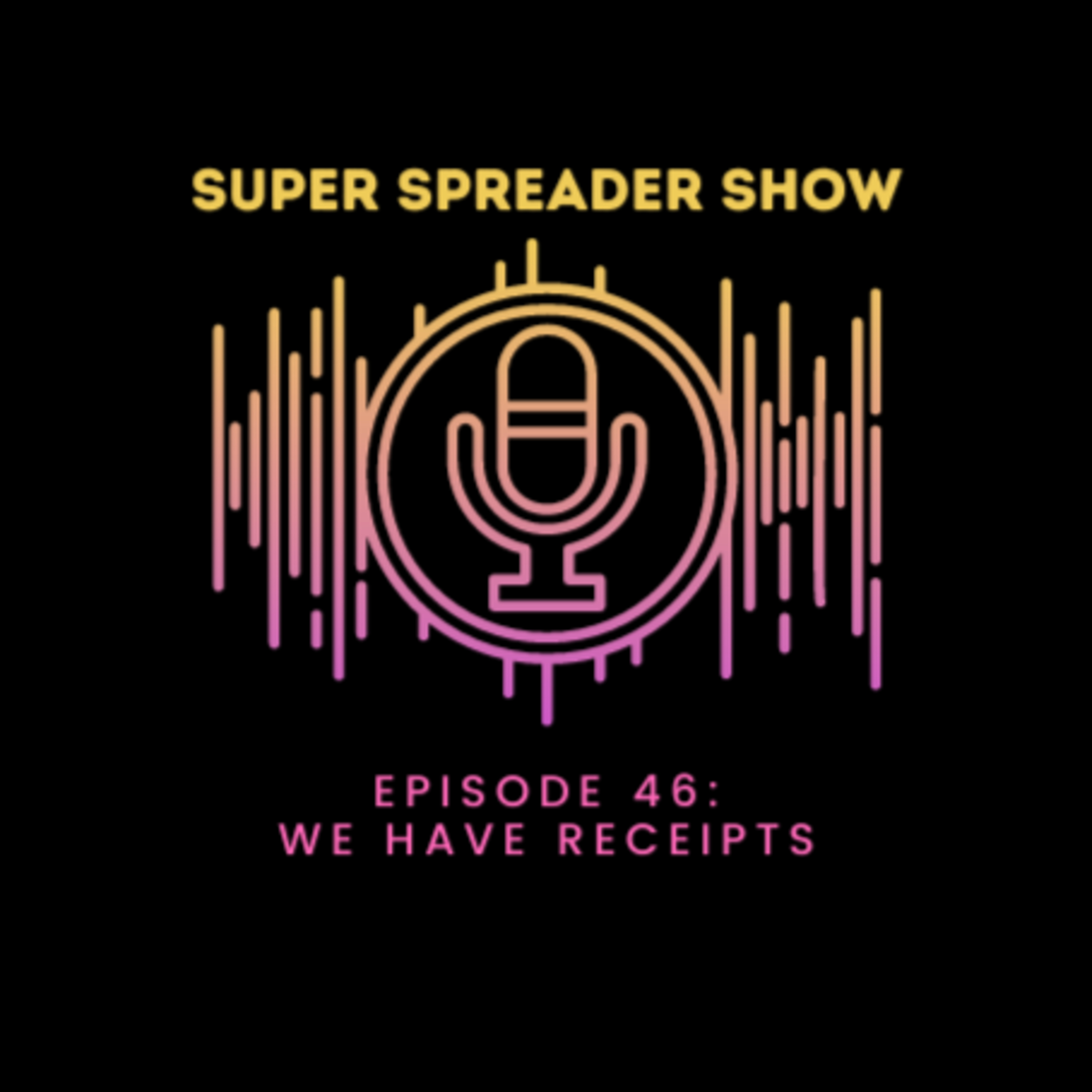 Super Spreader Show
