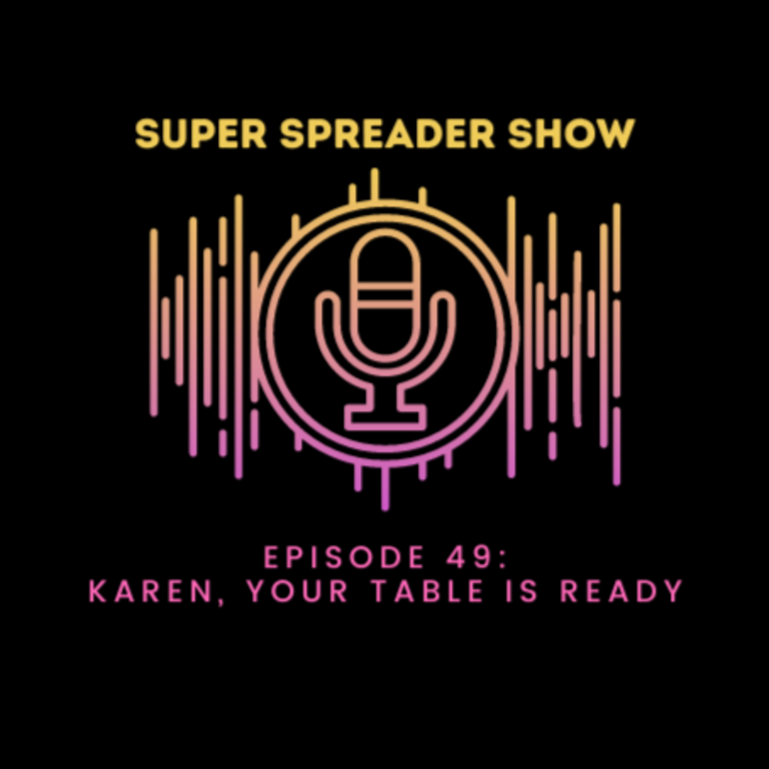 Super Spreader Show