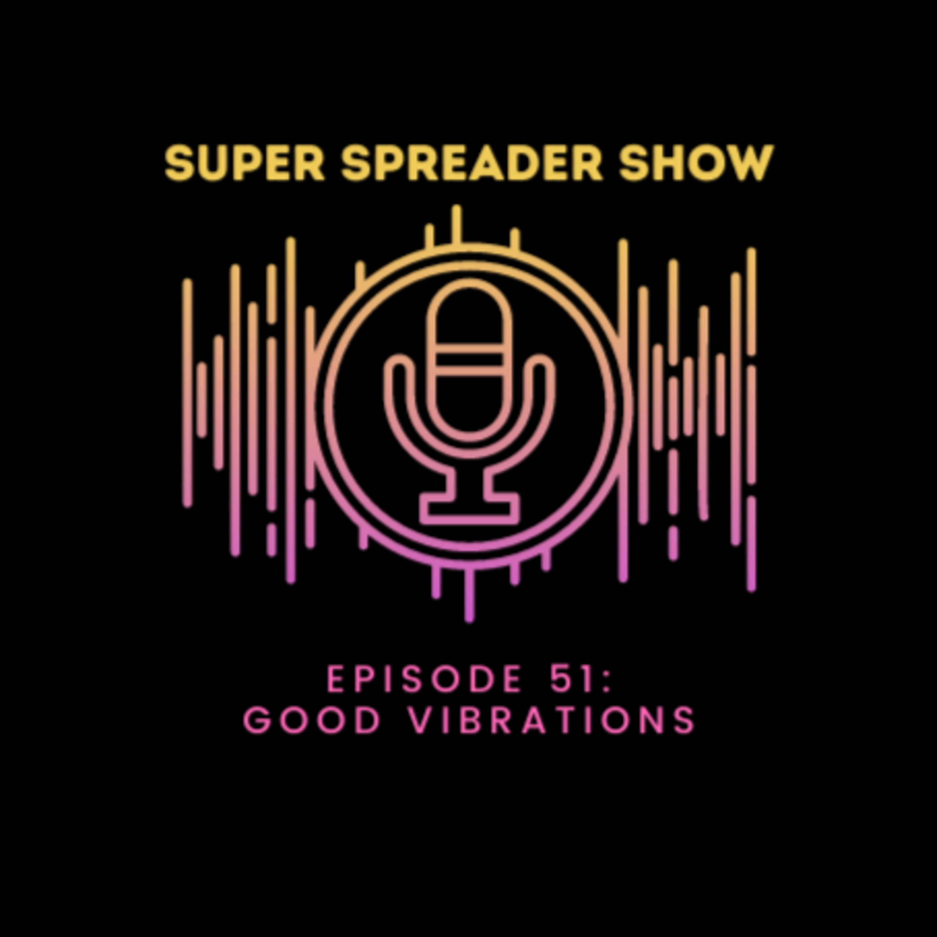 Super Spreader Show