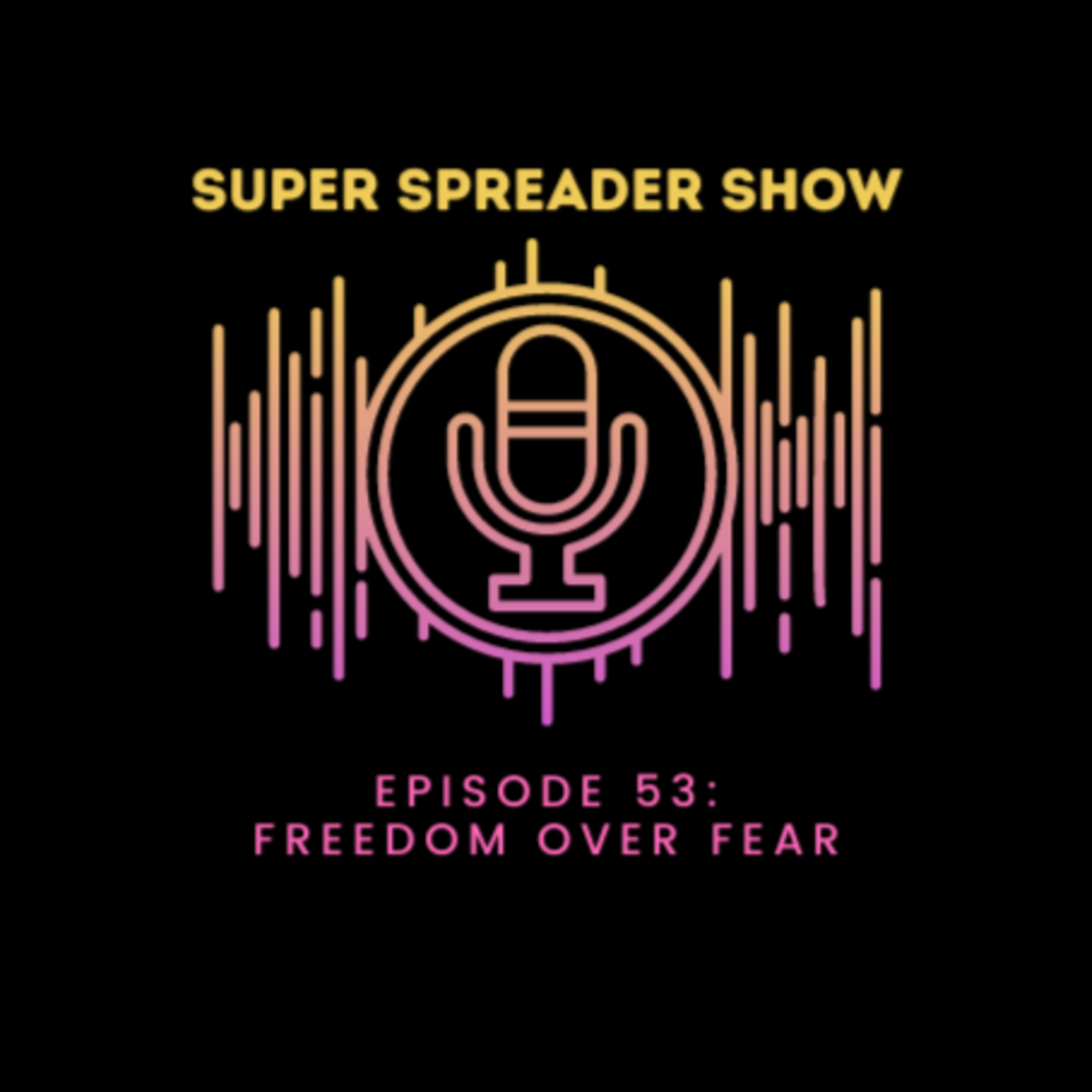 Super Spreader Show