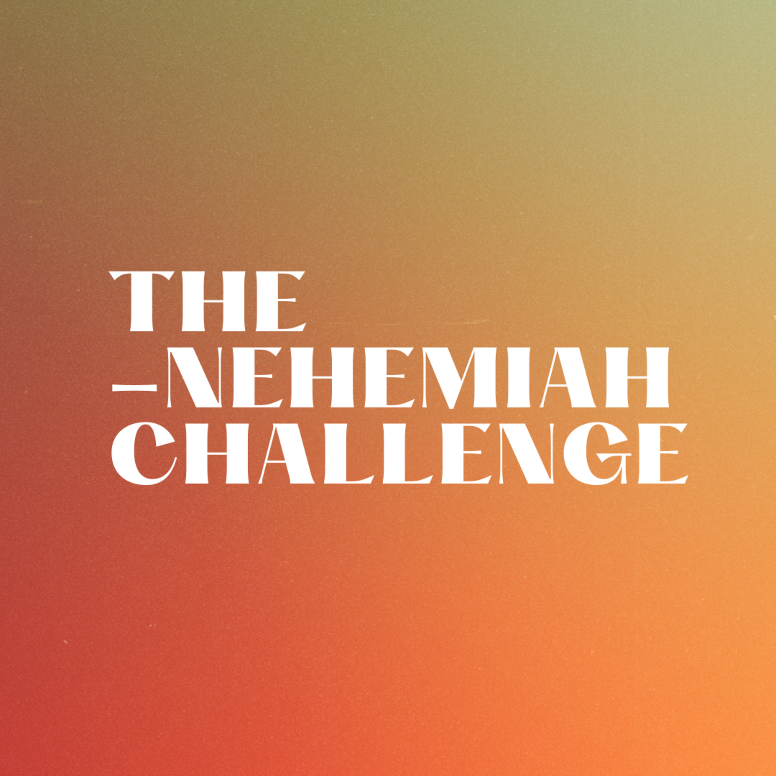 The Nehemiah Challenge - Three Strategies of The Enemy episode artwork