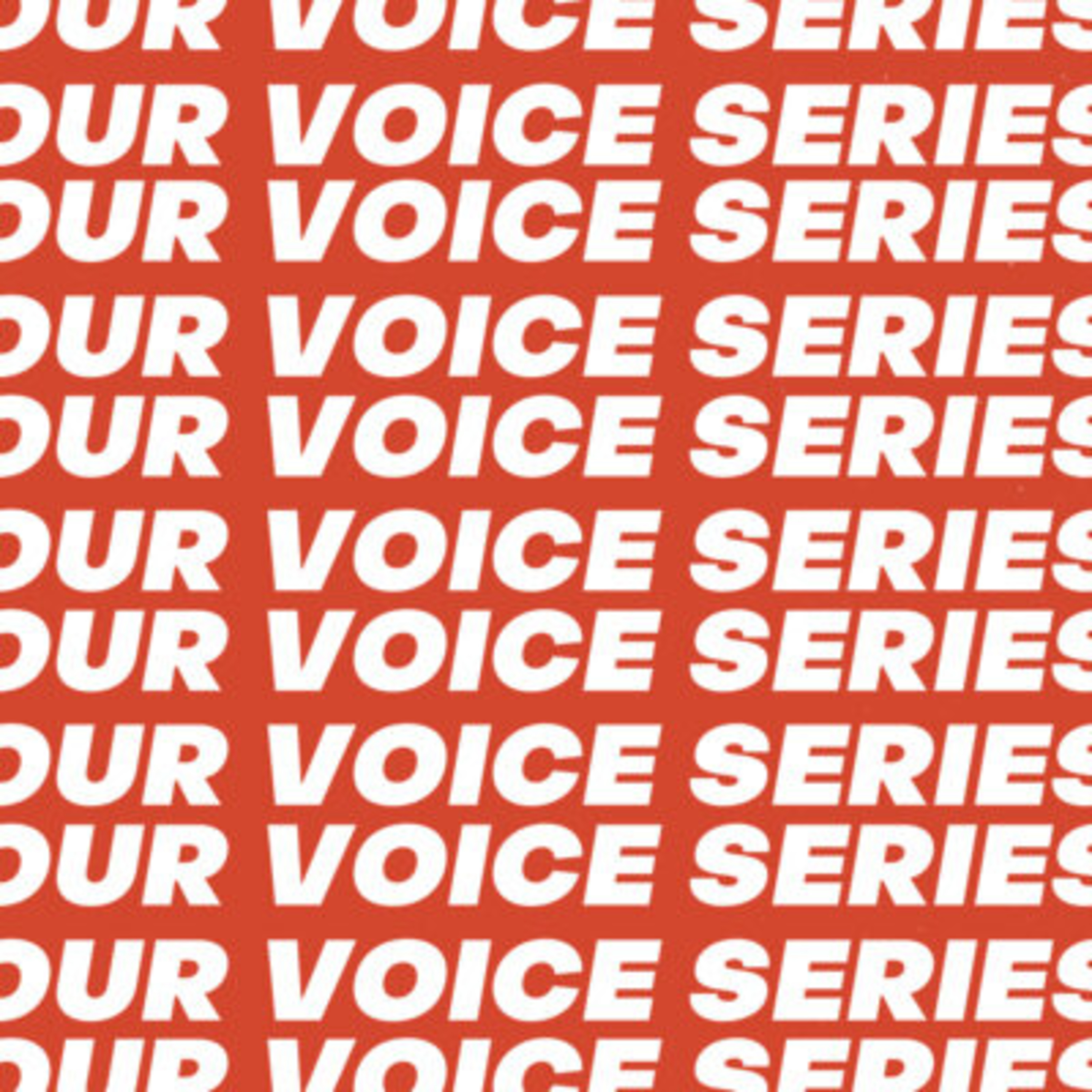 OUR VOICE SERIES - Part Six: Our Voice of Love episode artwork