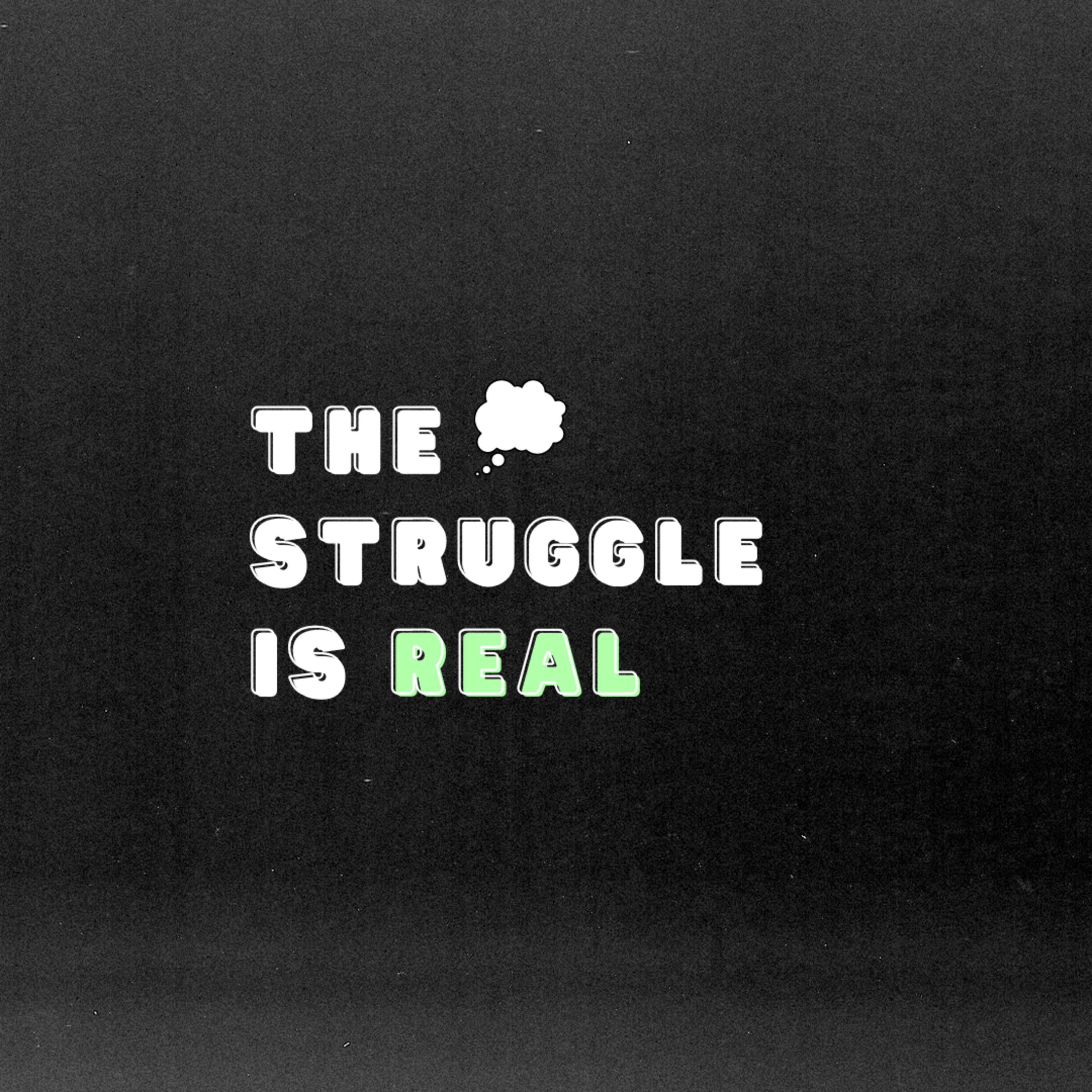 The Struggle Is Real Series: Depression episode artwork