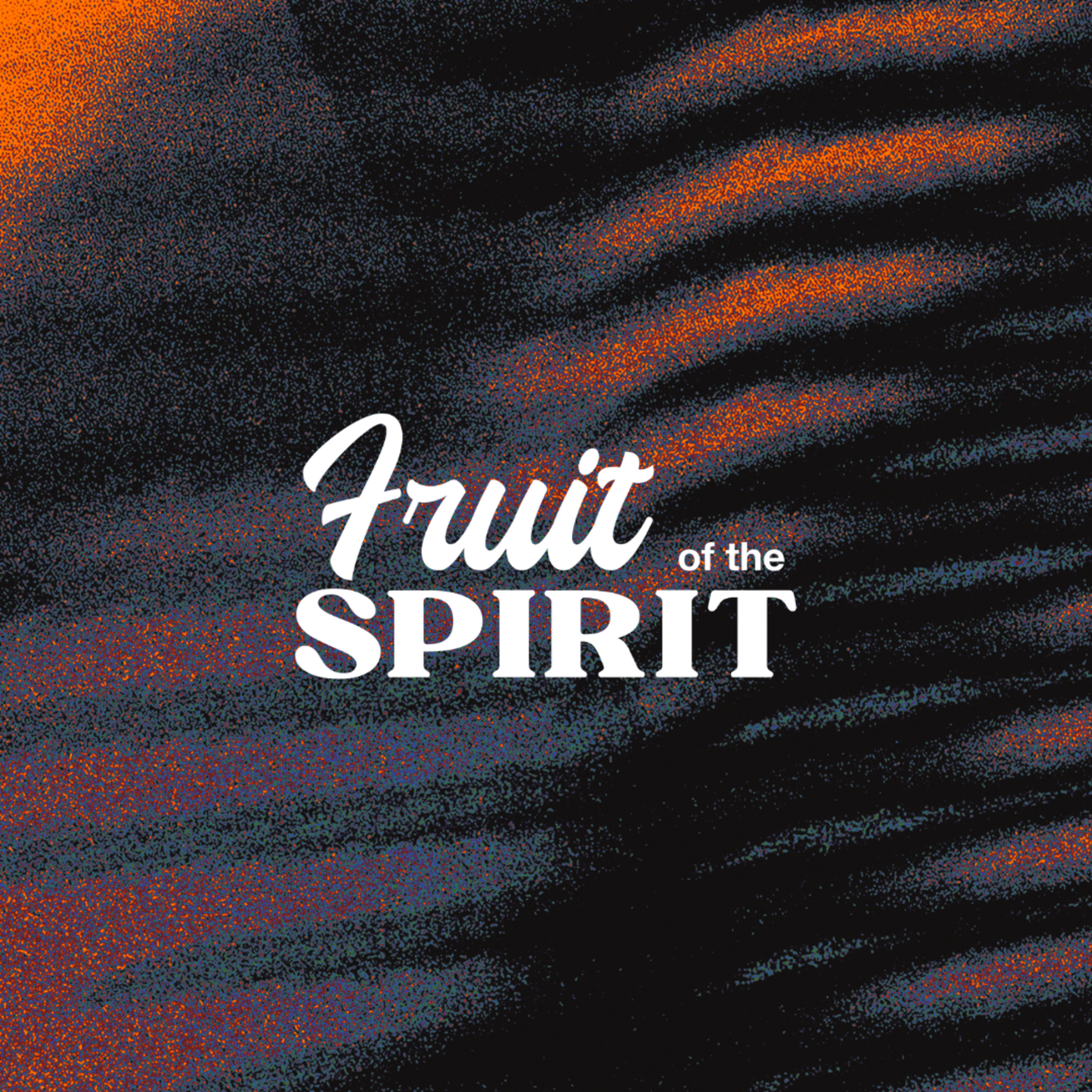Fruit of the Spirit series: Faithfulness episode artwork