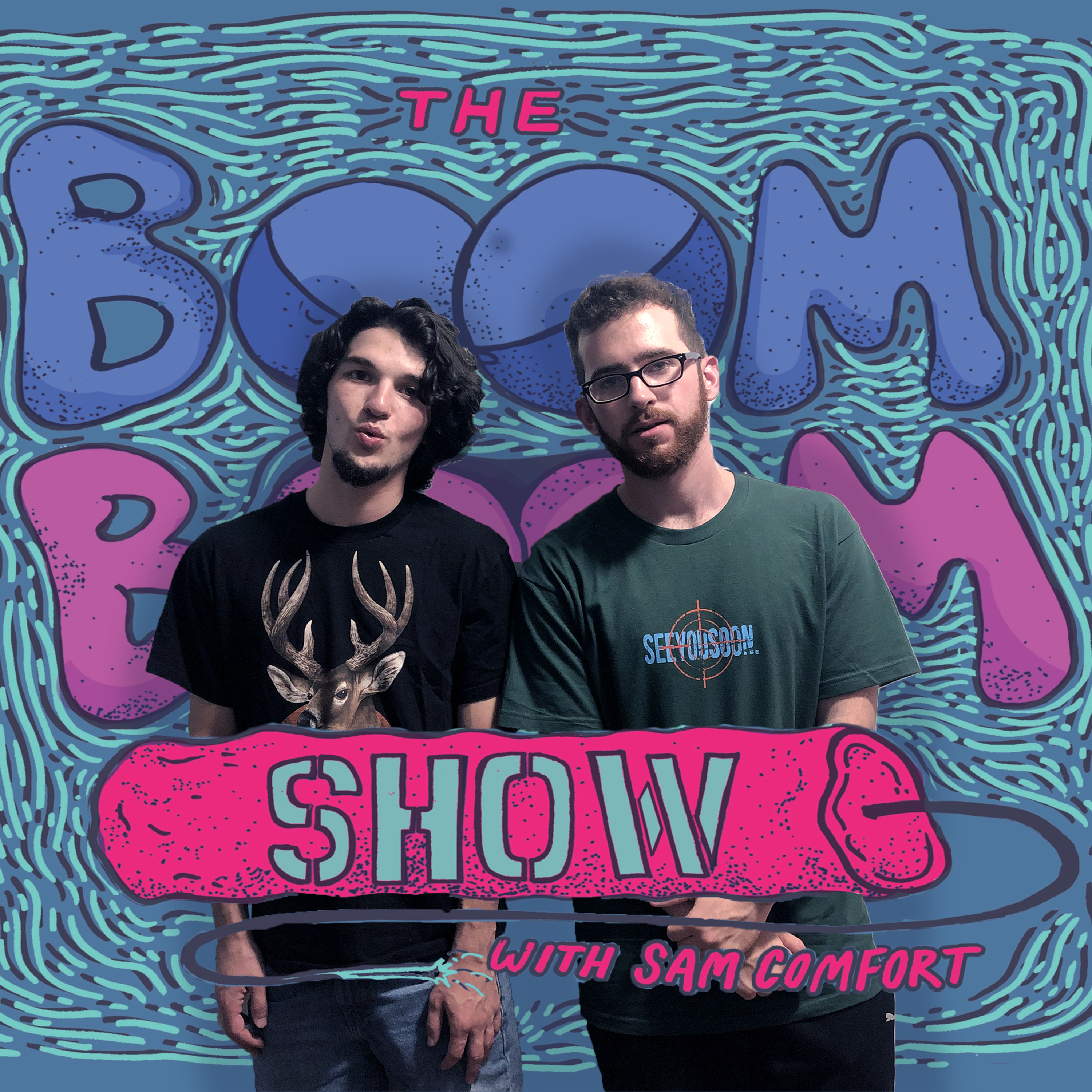 The Boom Boom Show w/ Sam Comfort
