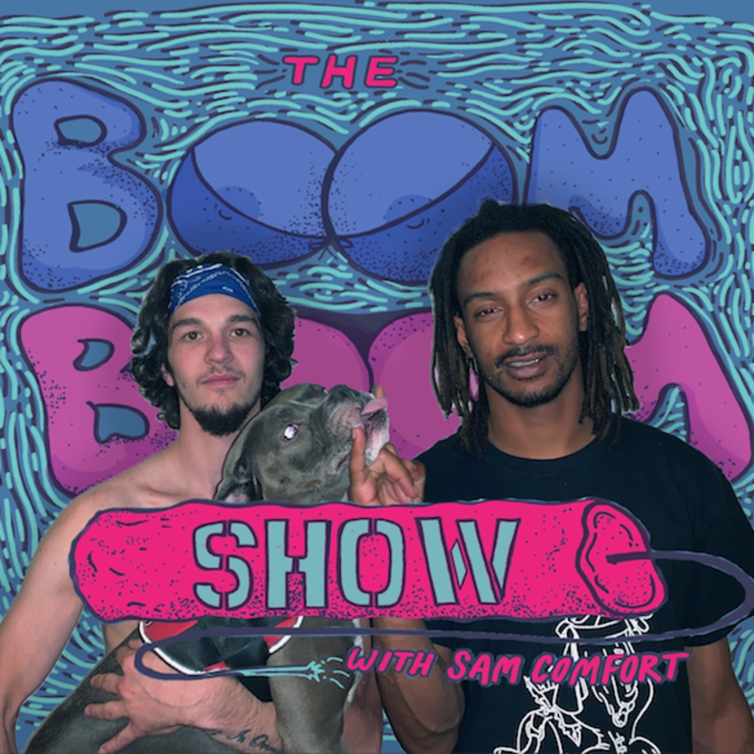 The Boom Boom Show w/ Sam Comfort