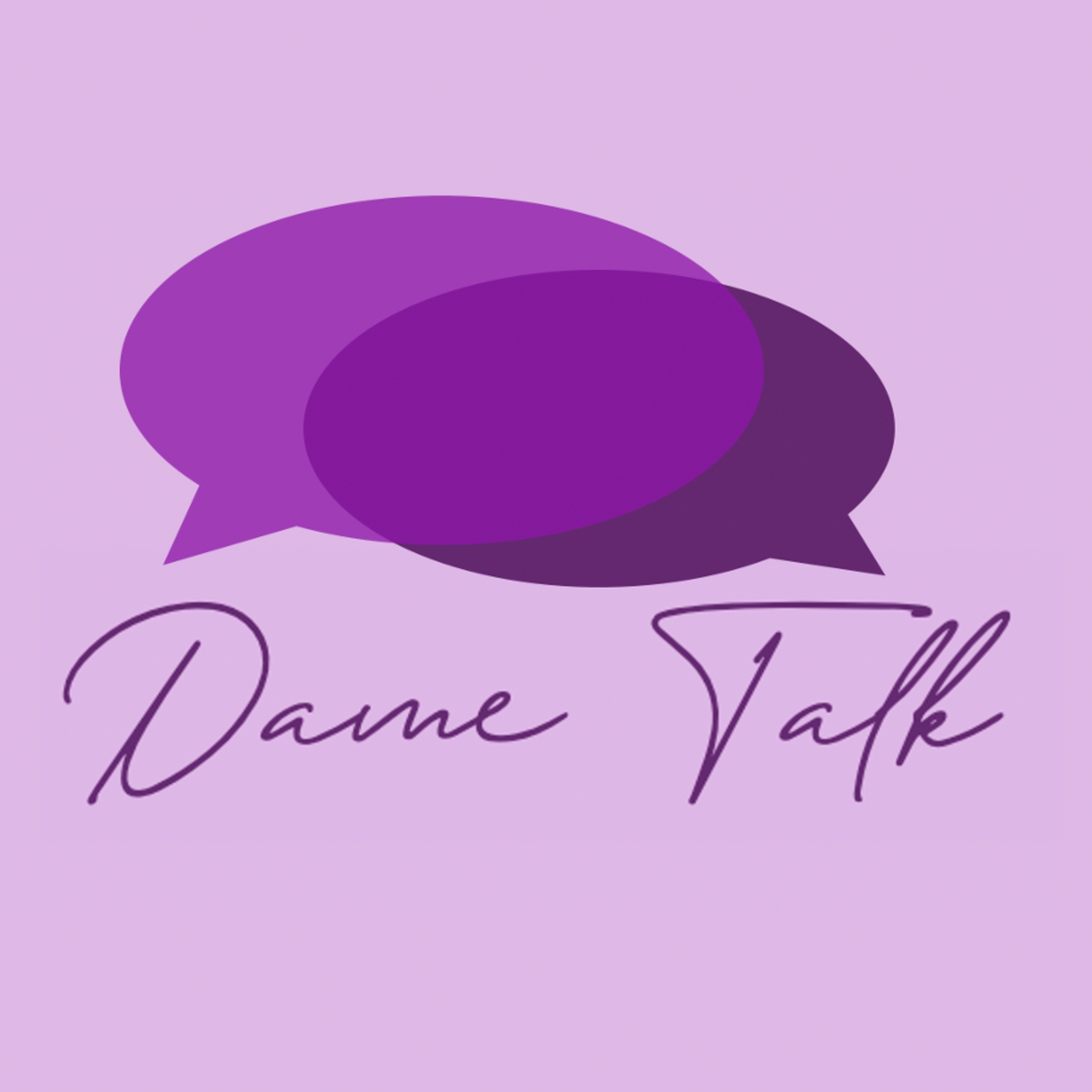 Dame Talk