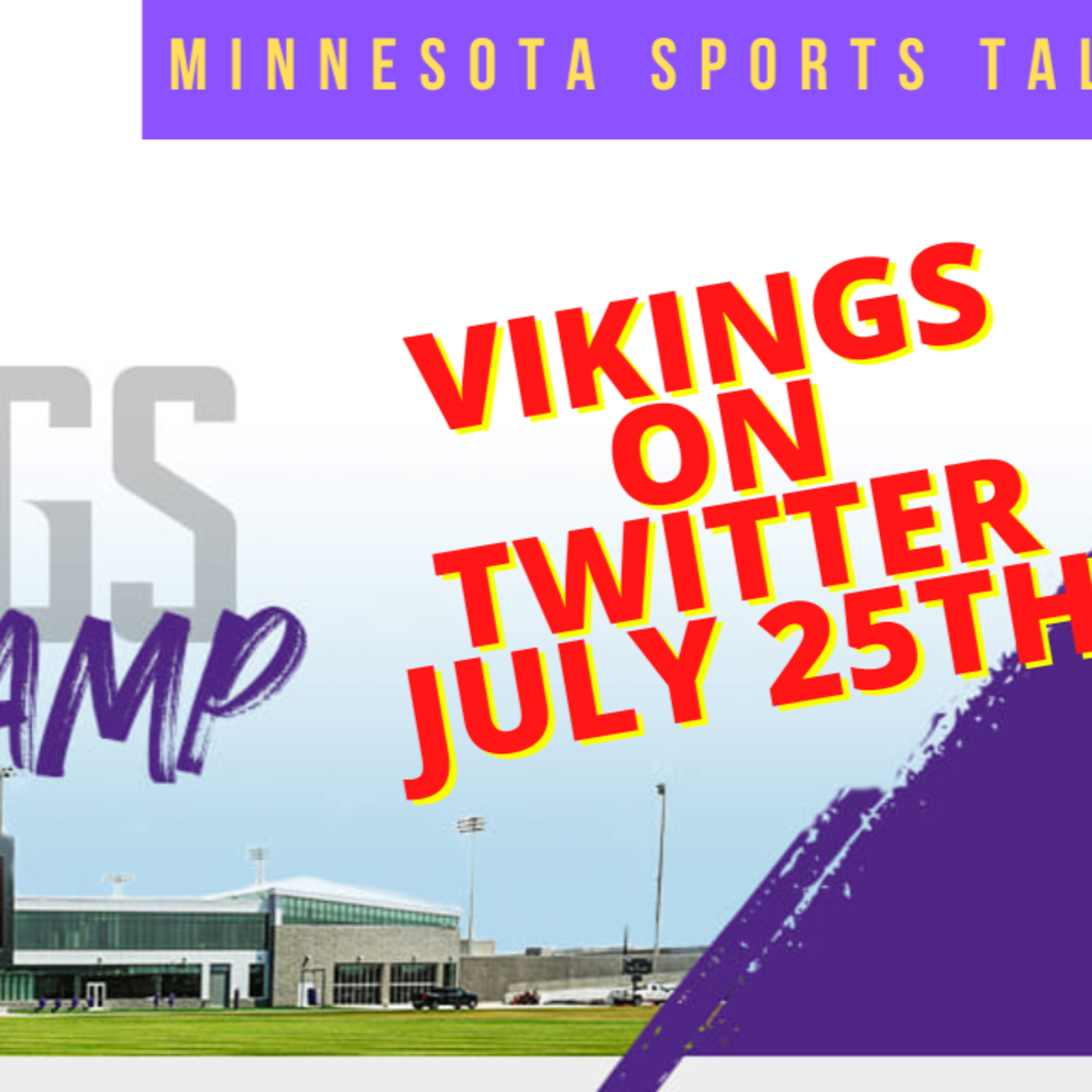 Minnesota Vikings Report!!! - Twitter July 25th, 2022 episode artwork