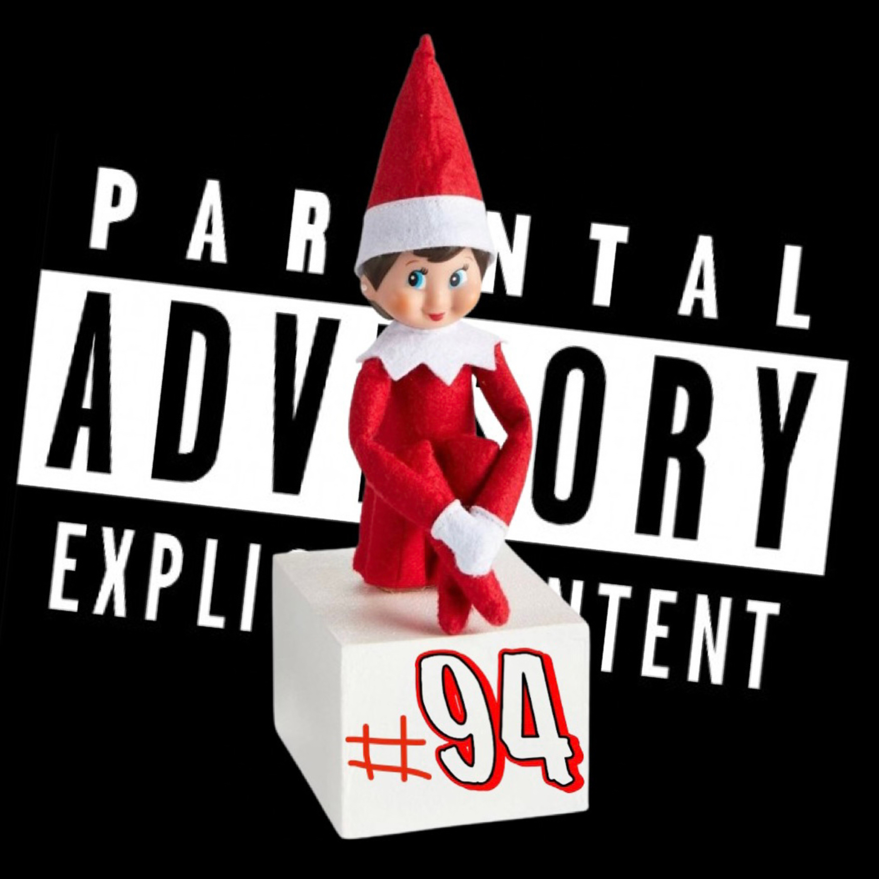 Ep94 - Elf On My Butt! 