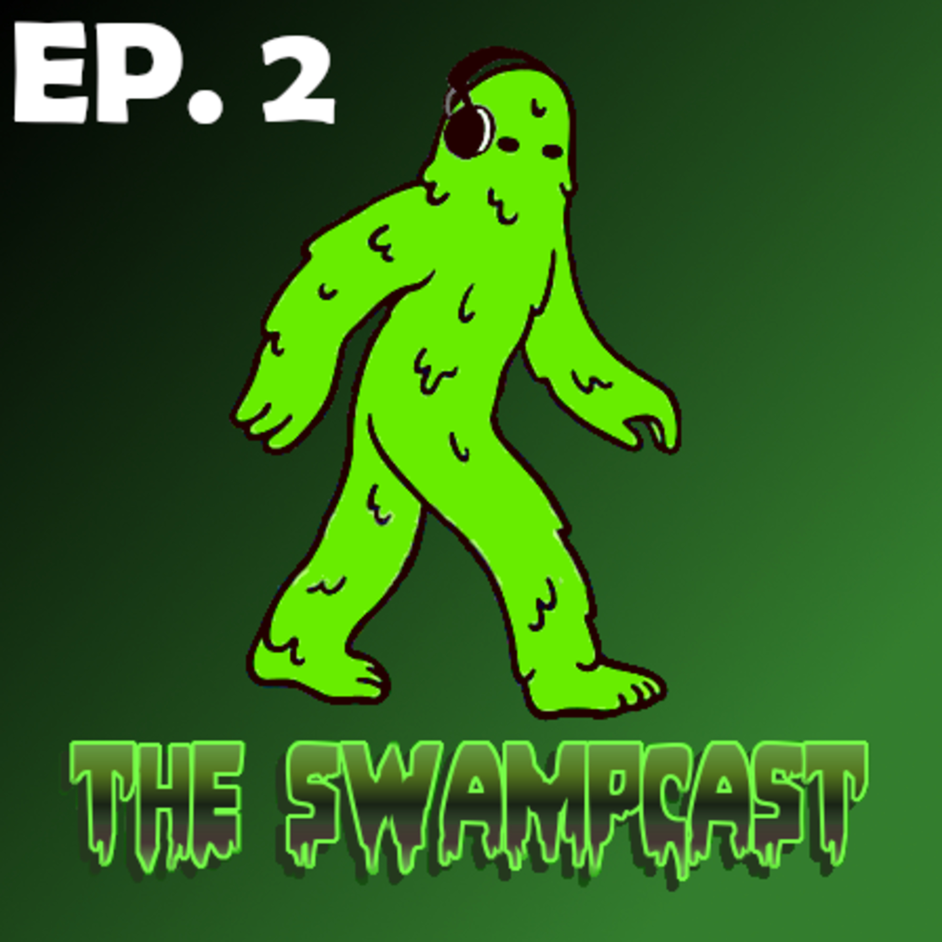 The Swampcast Episode 2: Eric's Sendoff Party episode artwork