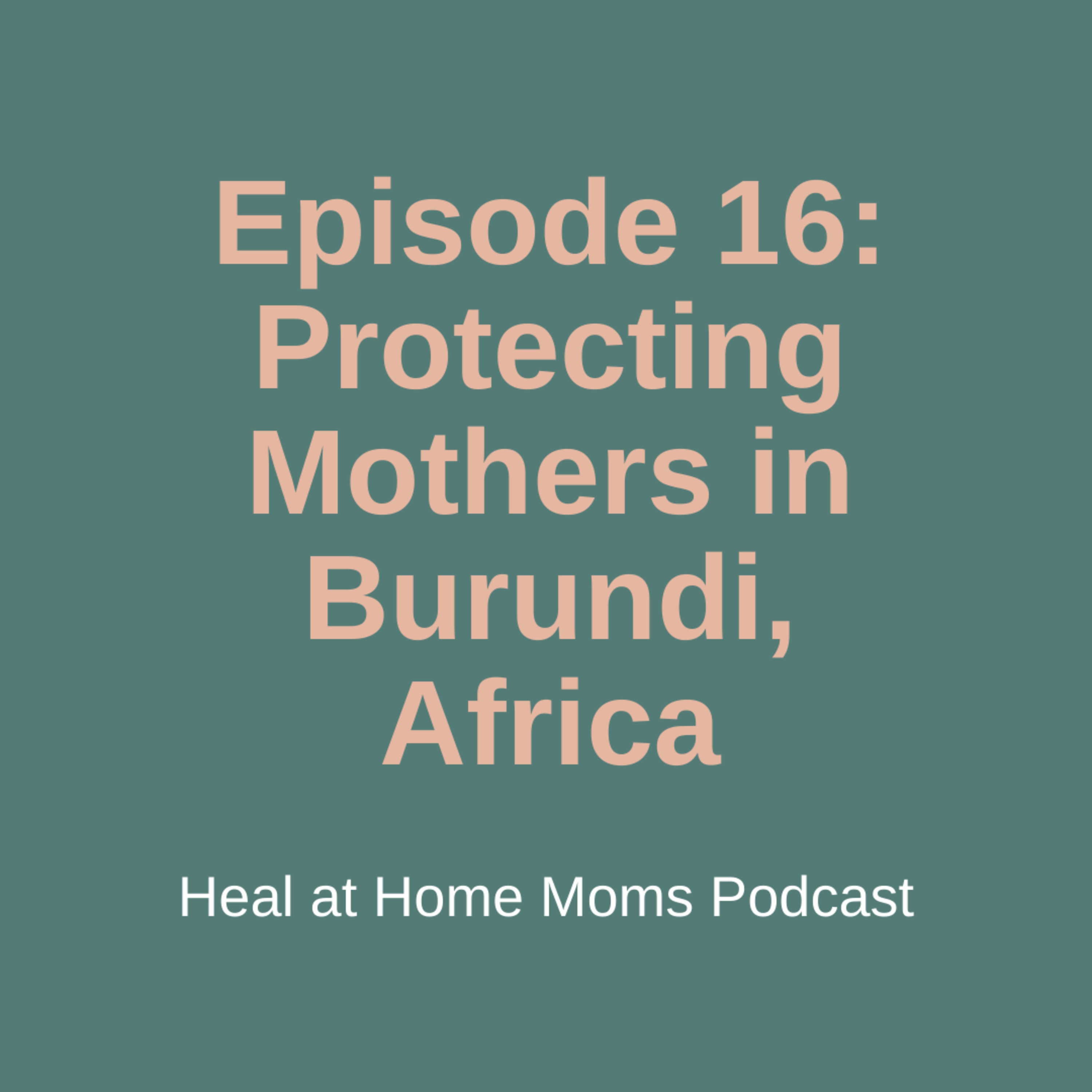 The Heal at Home Moms Podcast