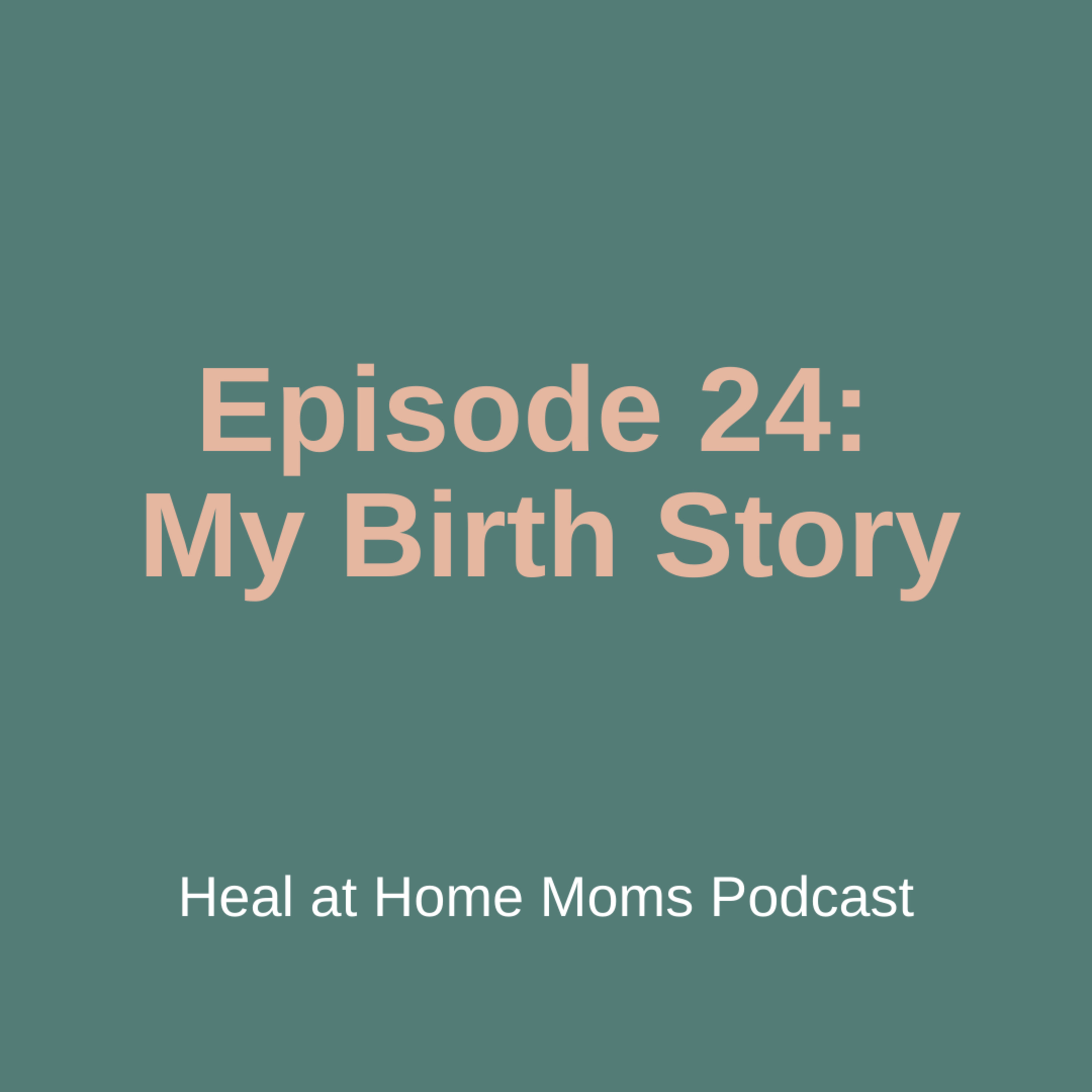 The Heal at Home Moms Podcast