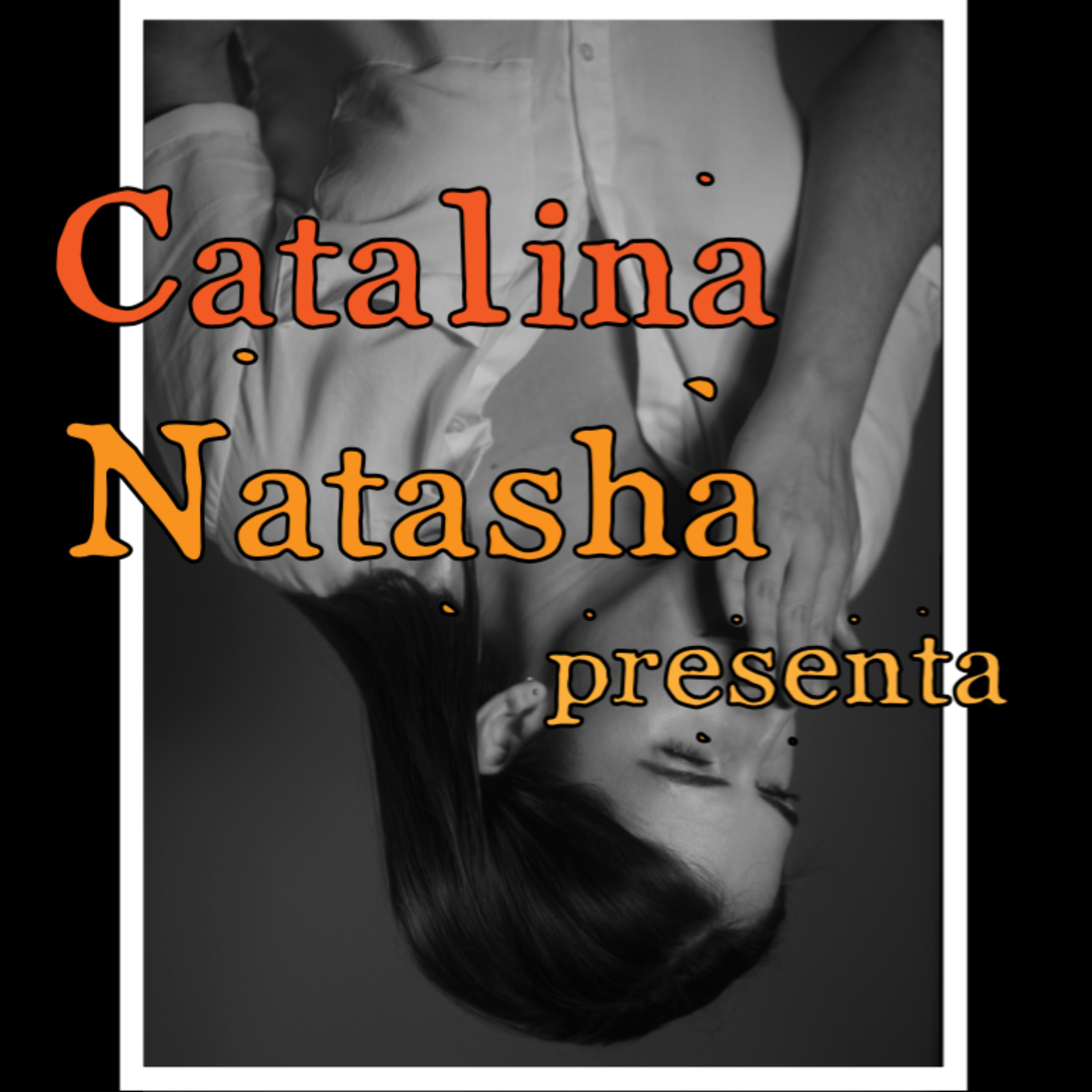 Catalina Natasha presenta