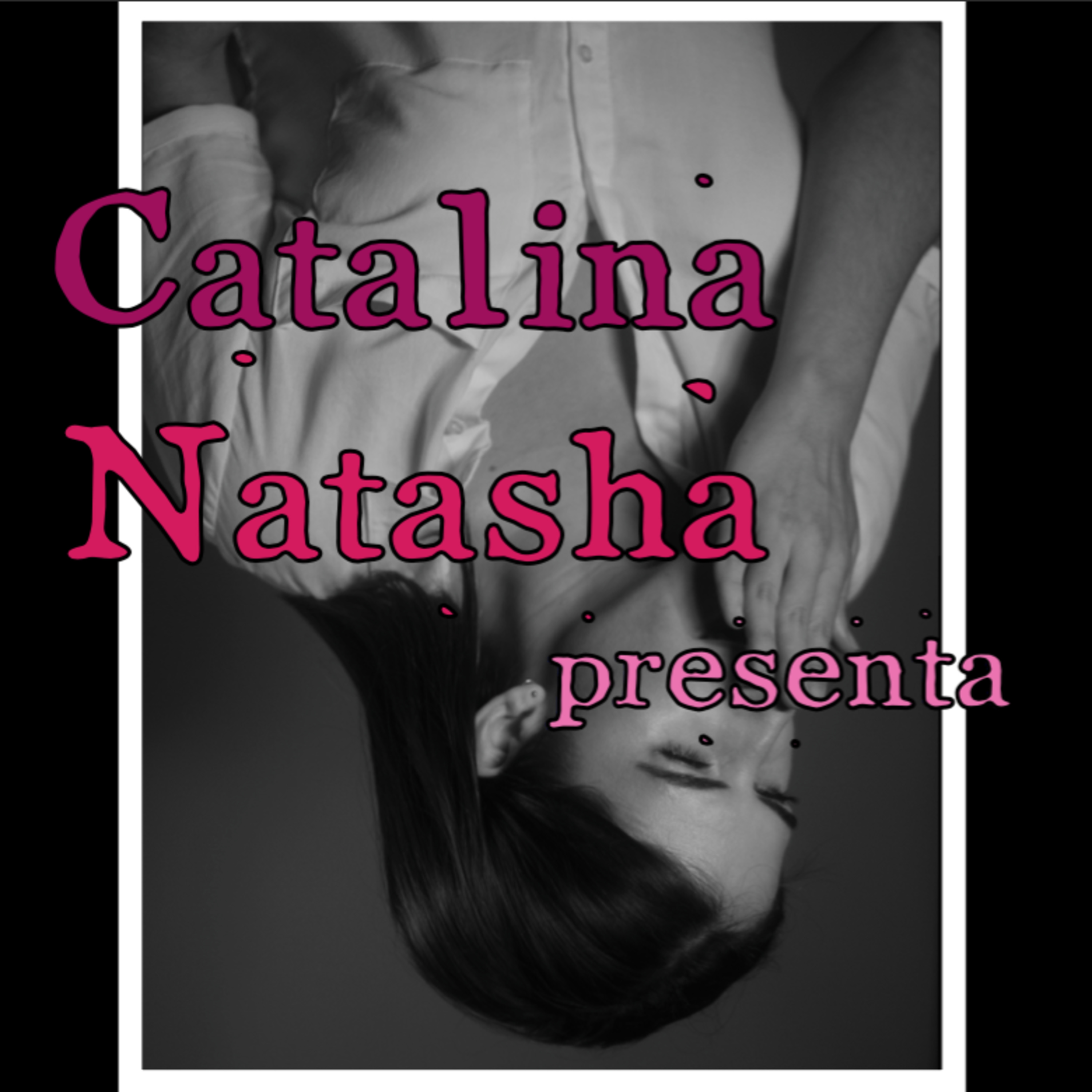 Catalina Natasha presenta