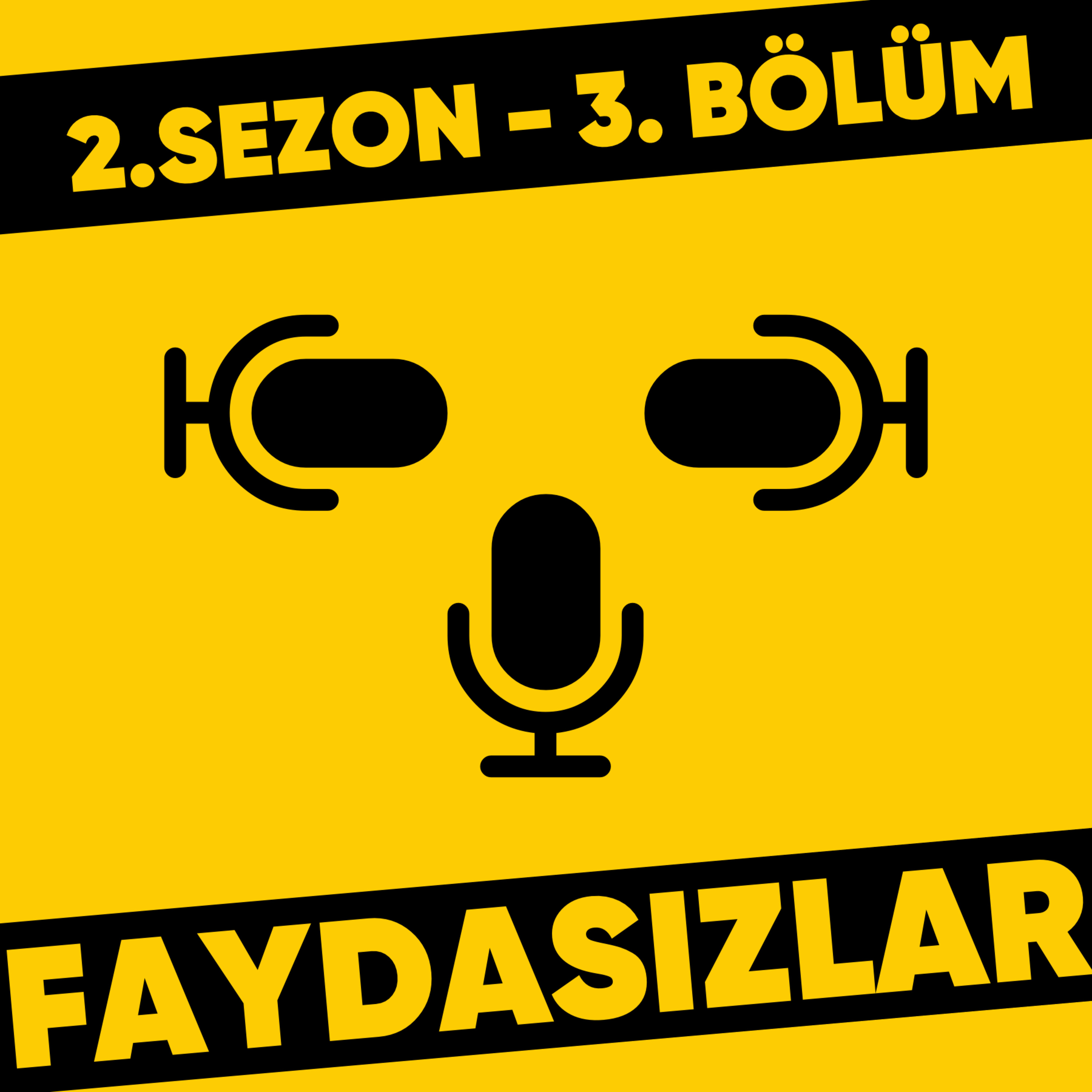 Faydasızlar - Türkçe Podcast