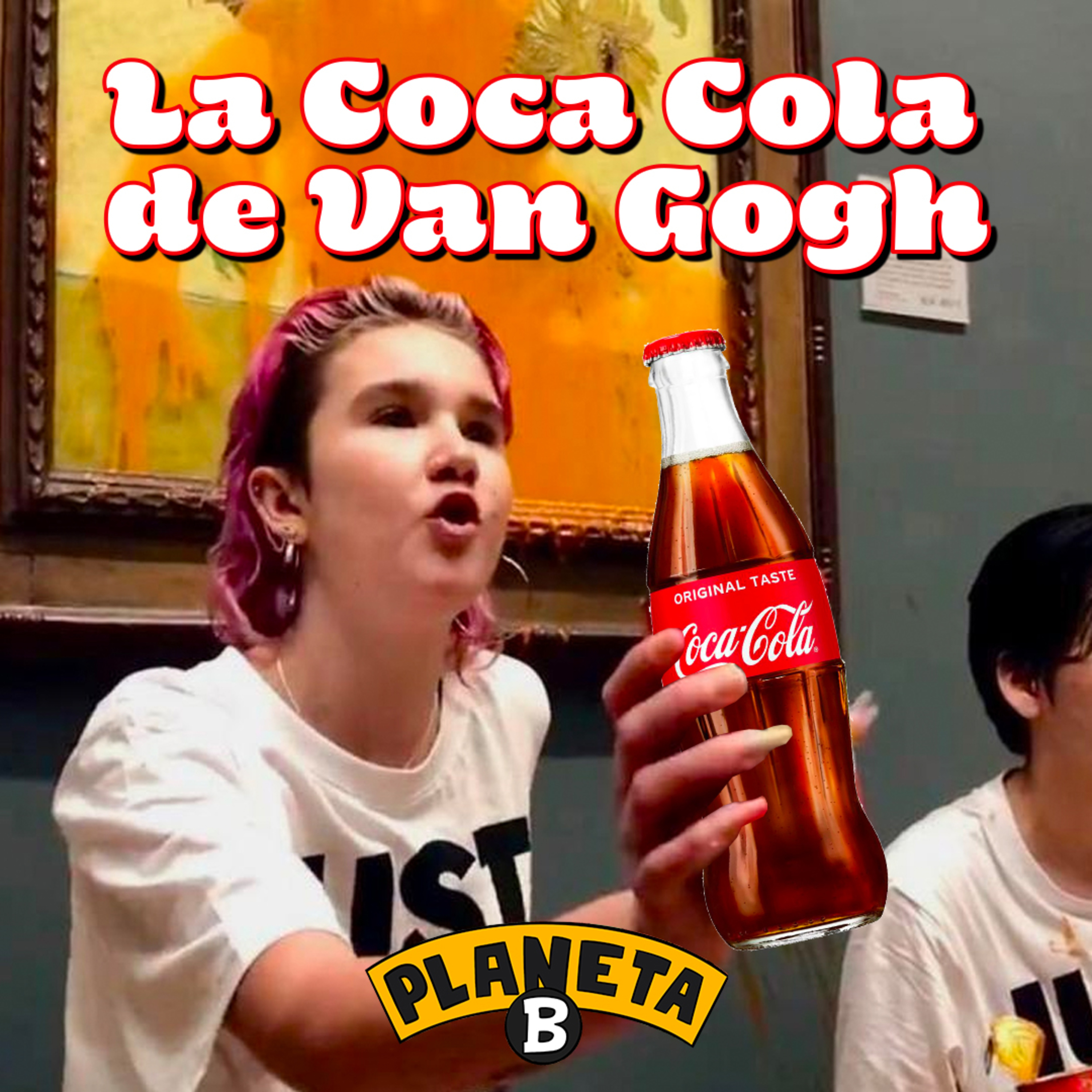 40 Girasoles de Van Gogh y su Coca Cola // Planeta B