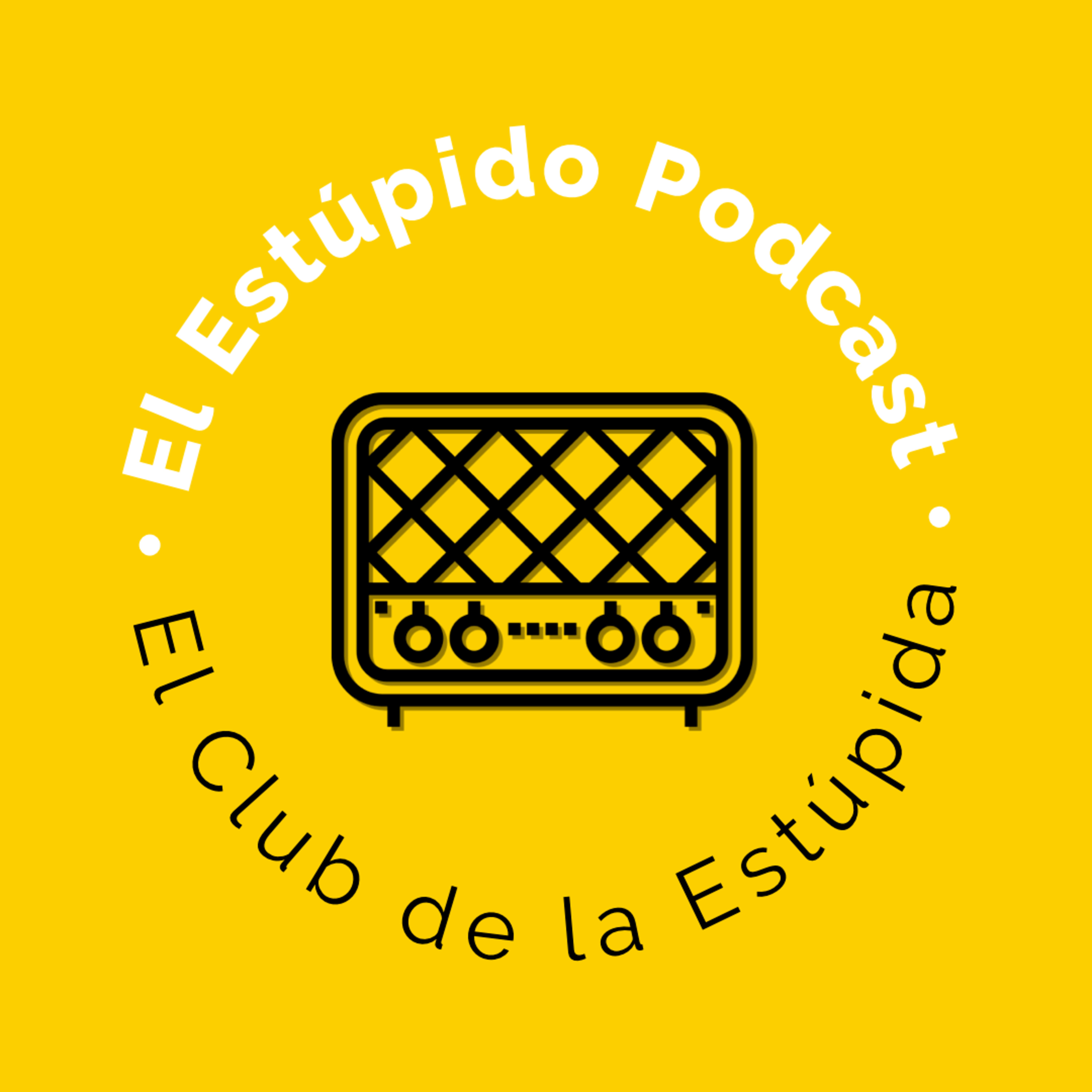 El Estúpido Podcast