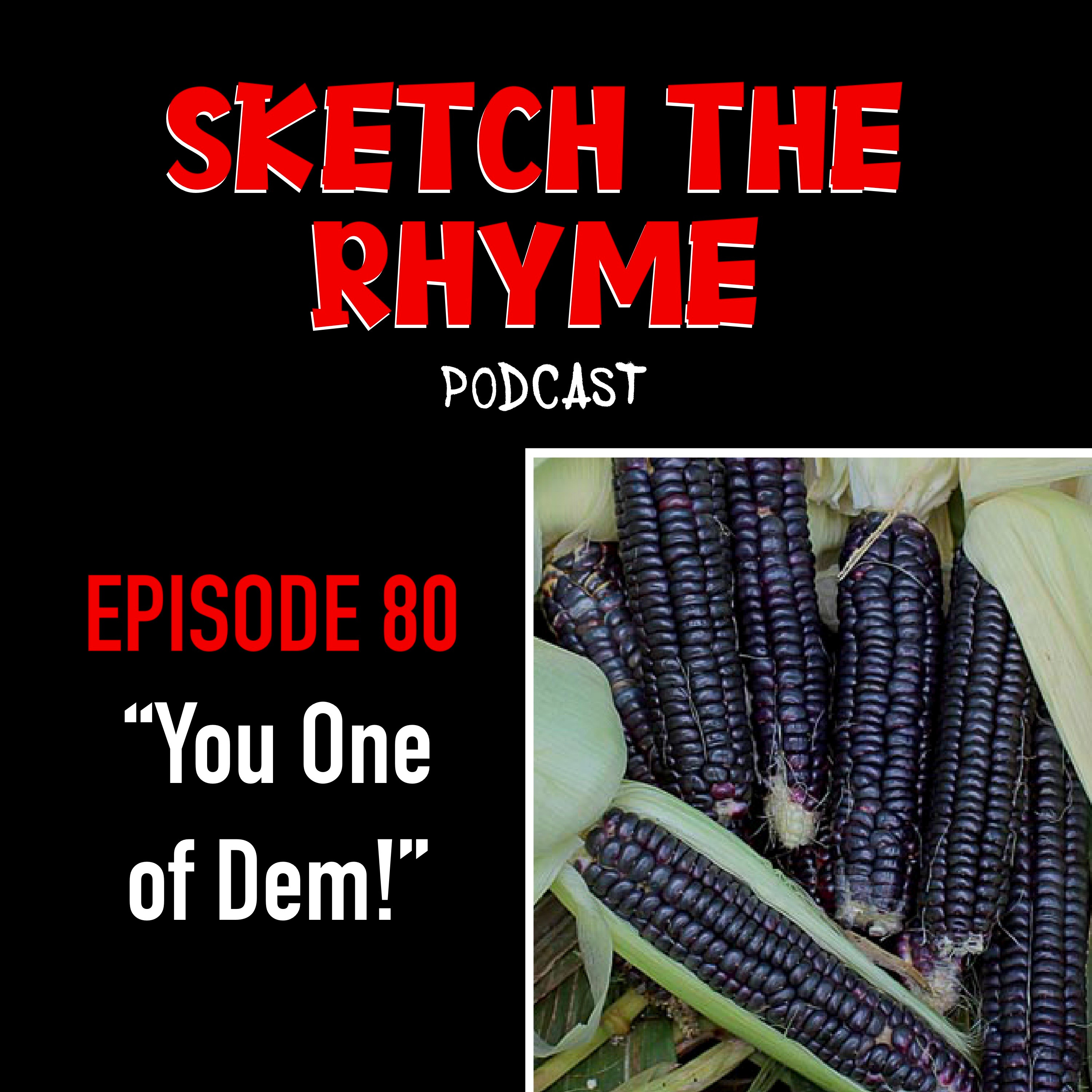 #80 You One of Dem!