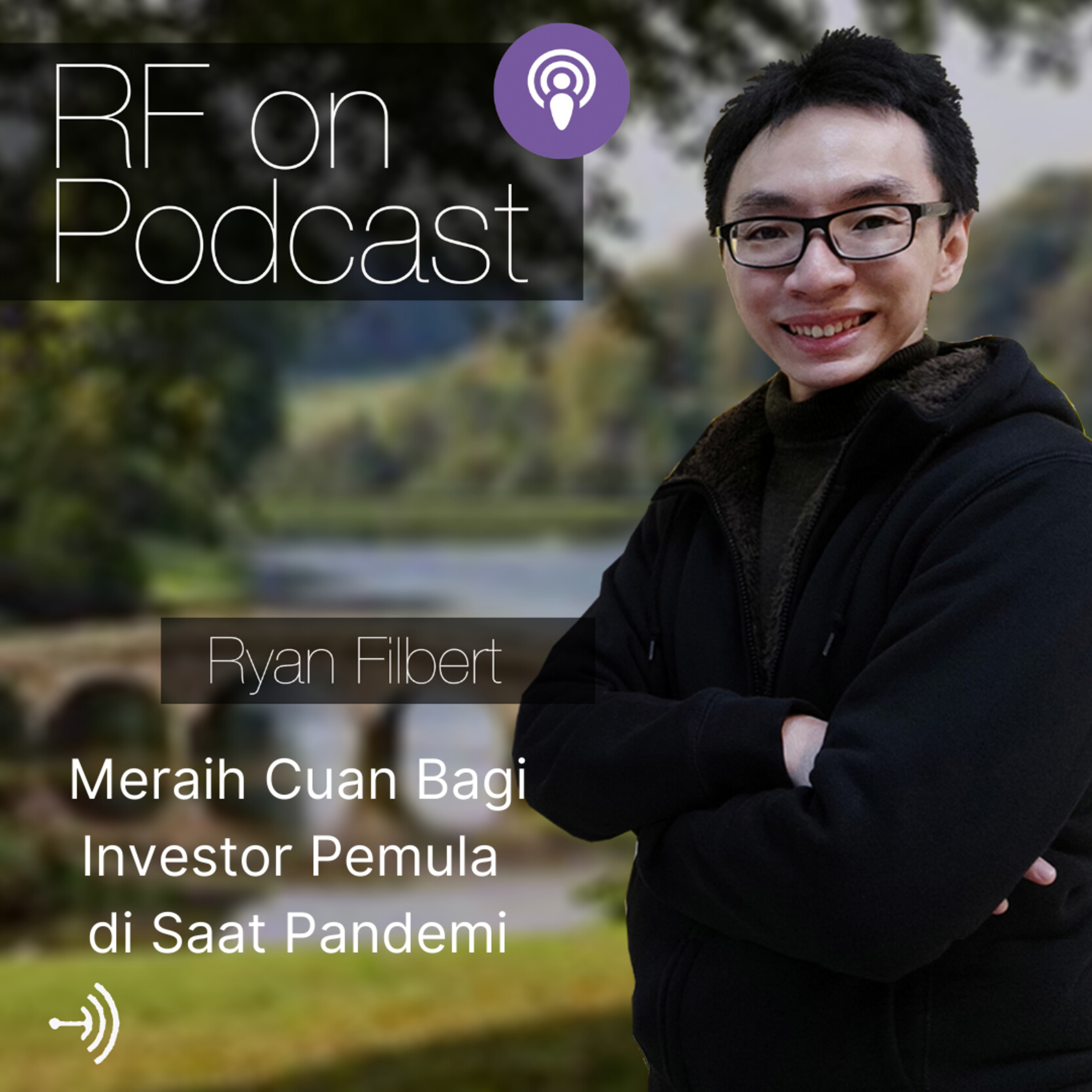 Meraih Cuan Bagi Investor Pemula di Saat Pandemi by Ryan Filbert episode artwork