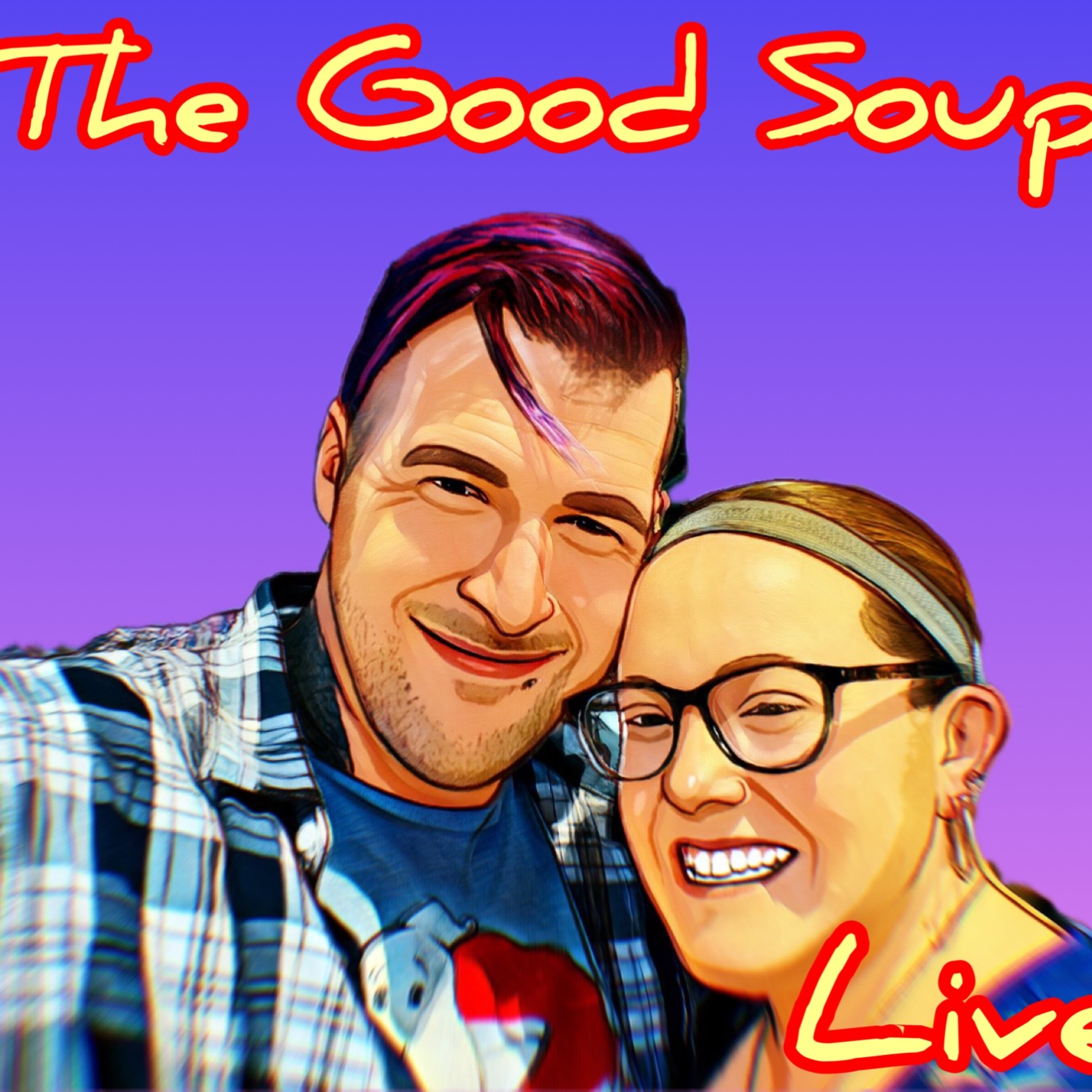 The Good Soup Live