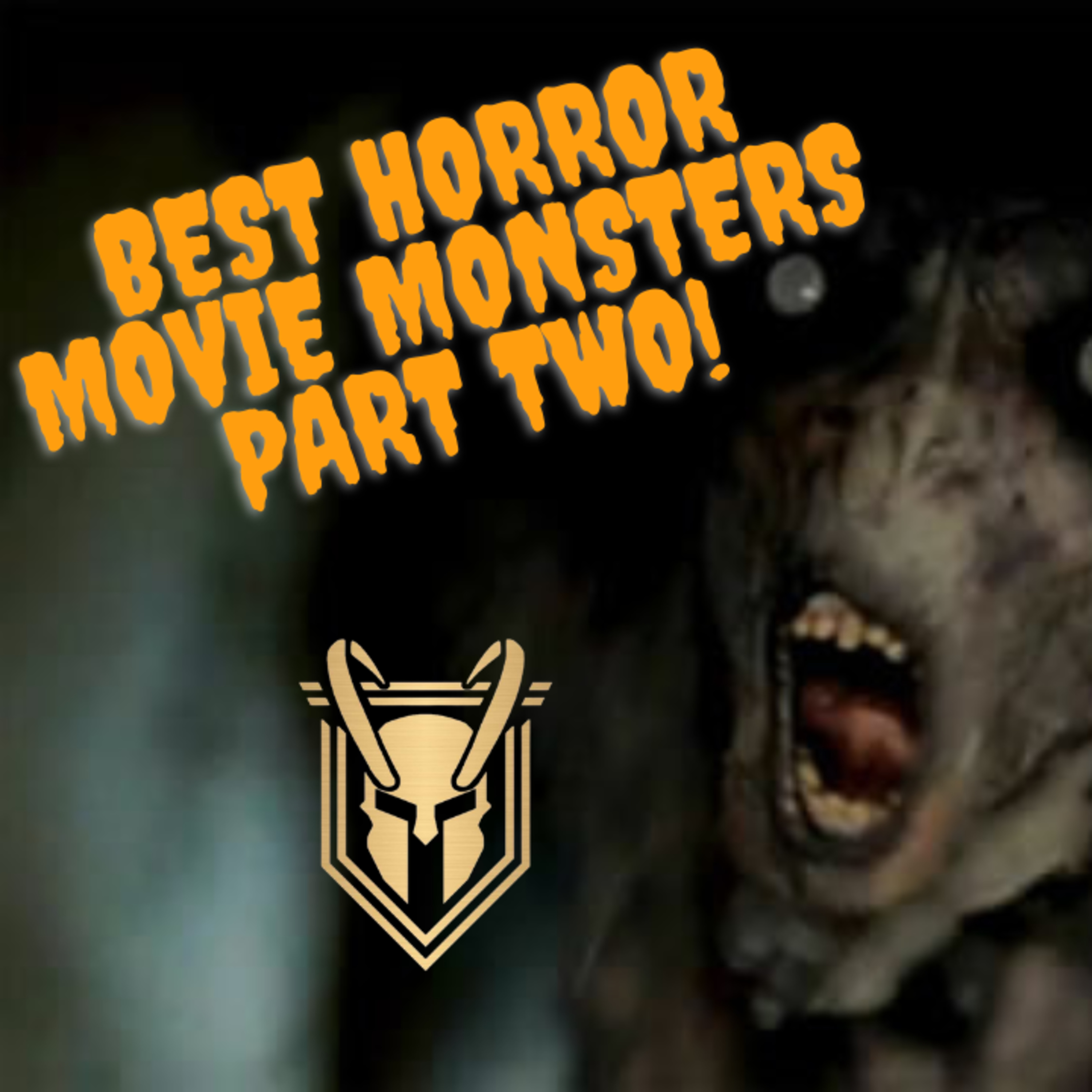 Best Horror Movie Monsters part TWO episode artwork