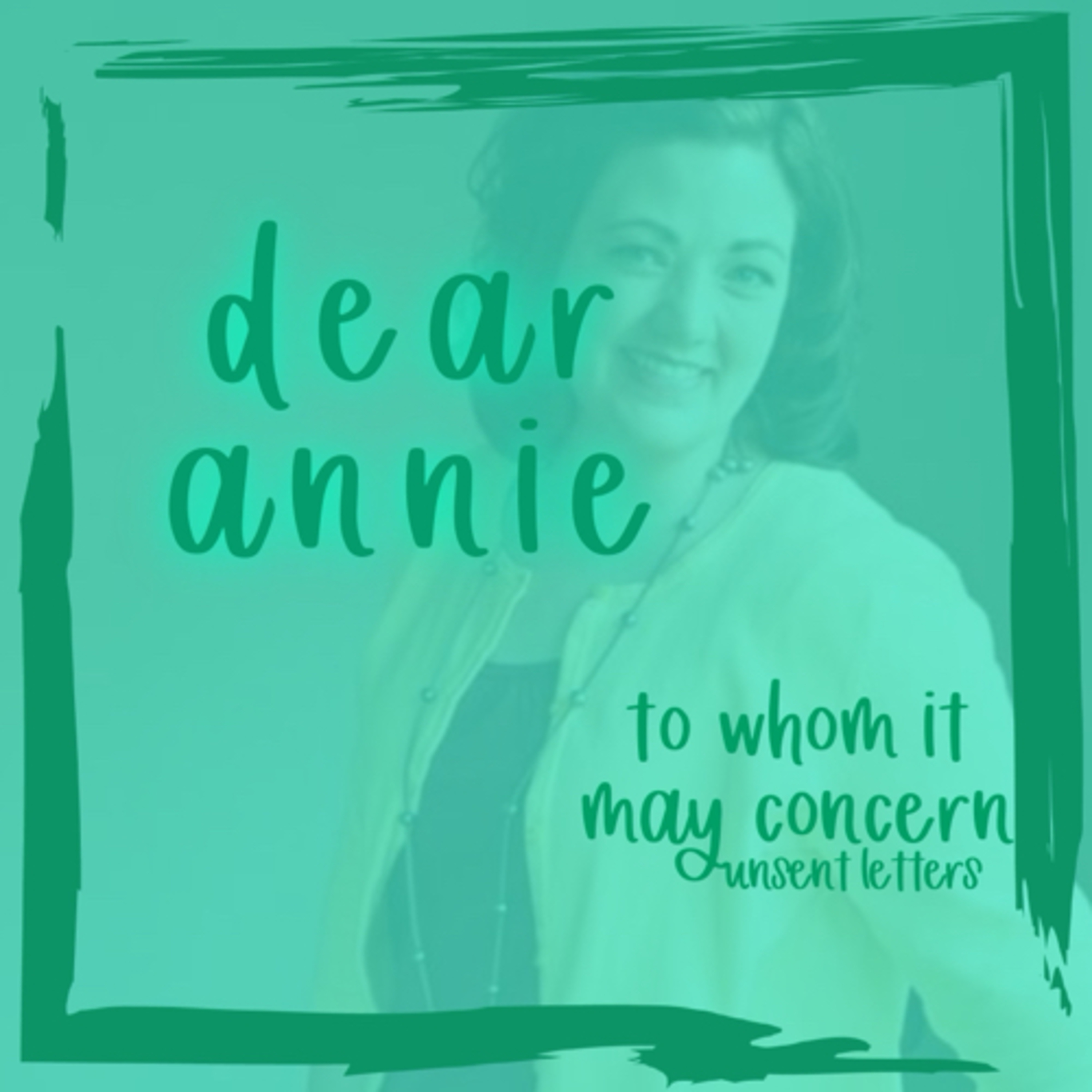 To Whom It May Concern: Unsent Letters