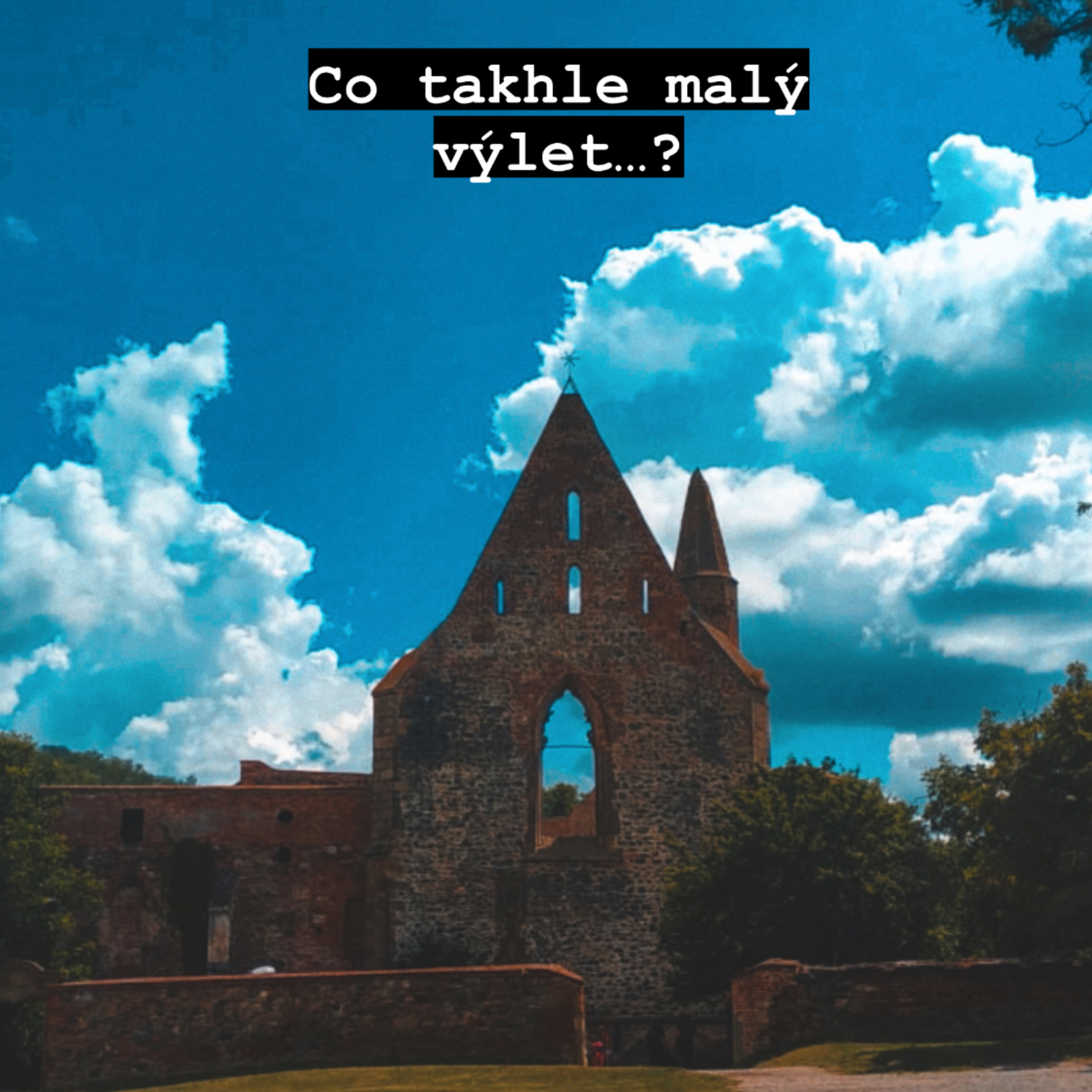 Co takhle malý výlet