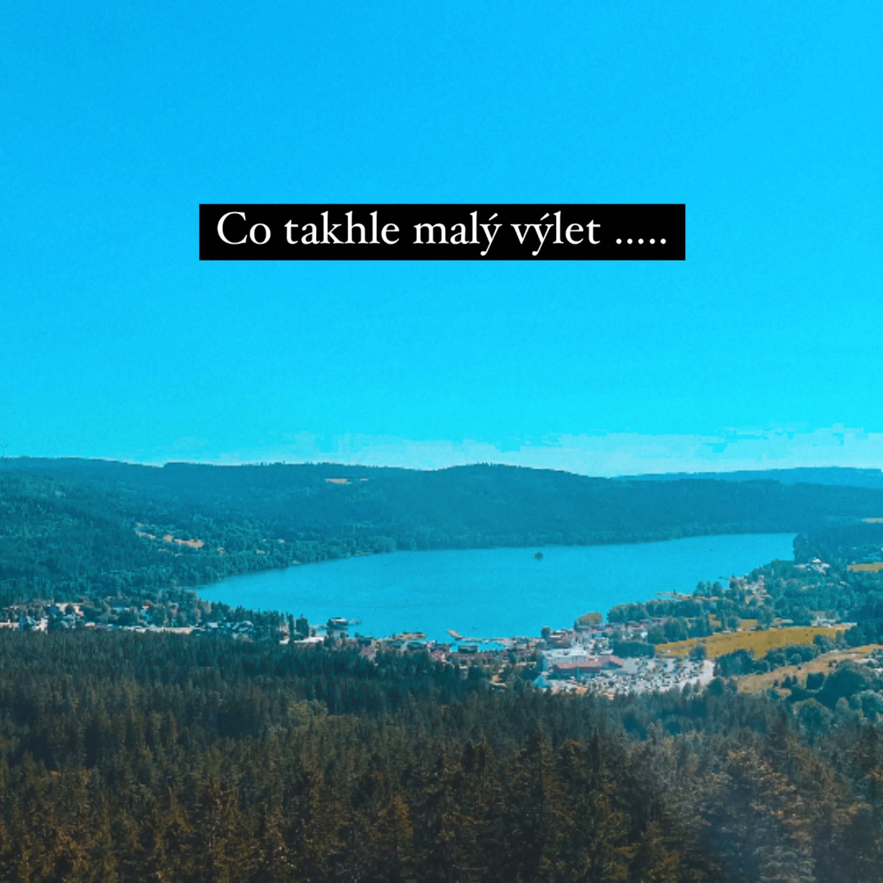 Co takhle malý výlet