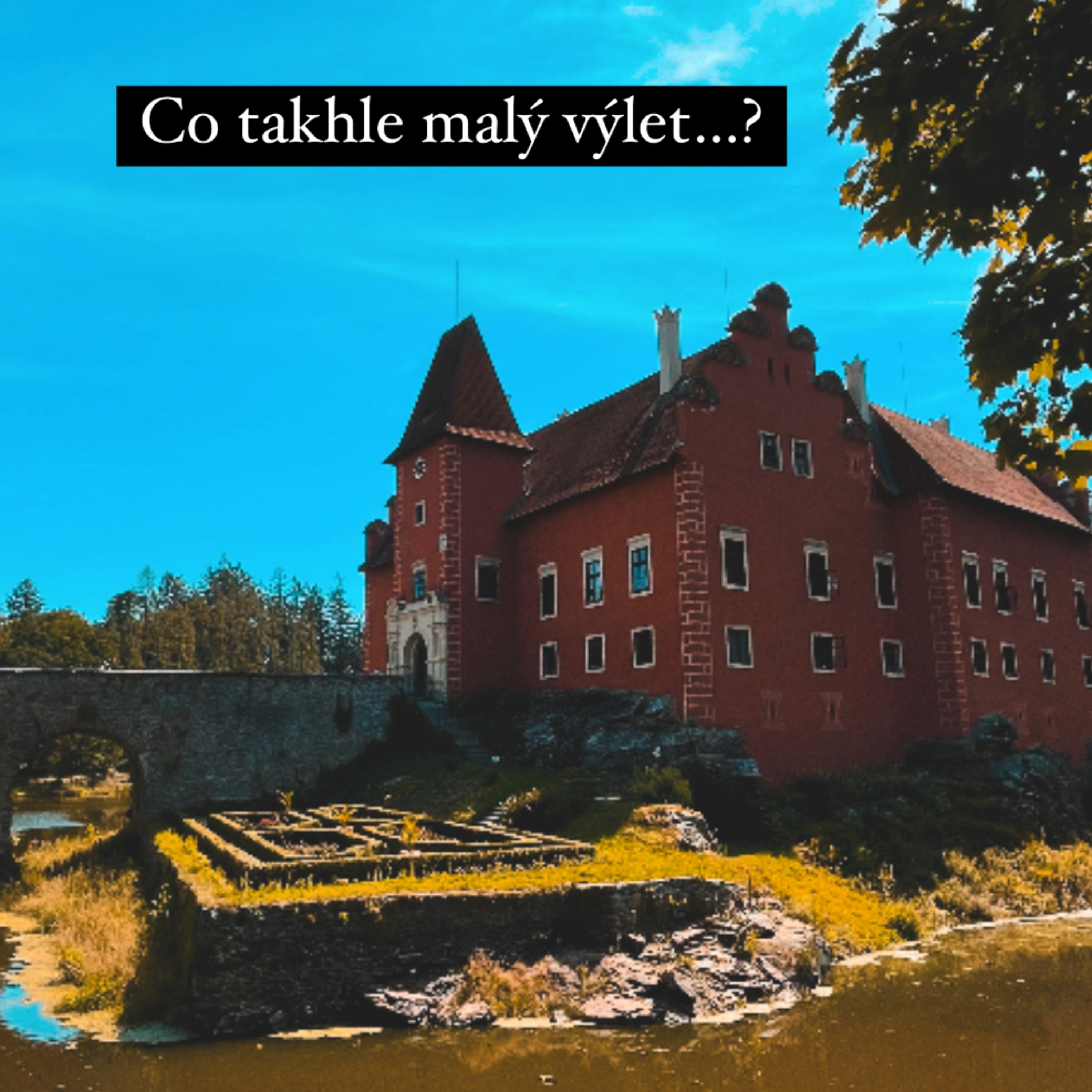 Co takhle malý výlet