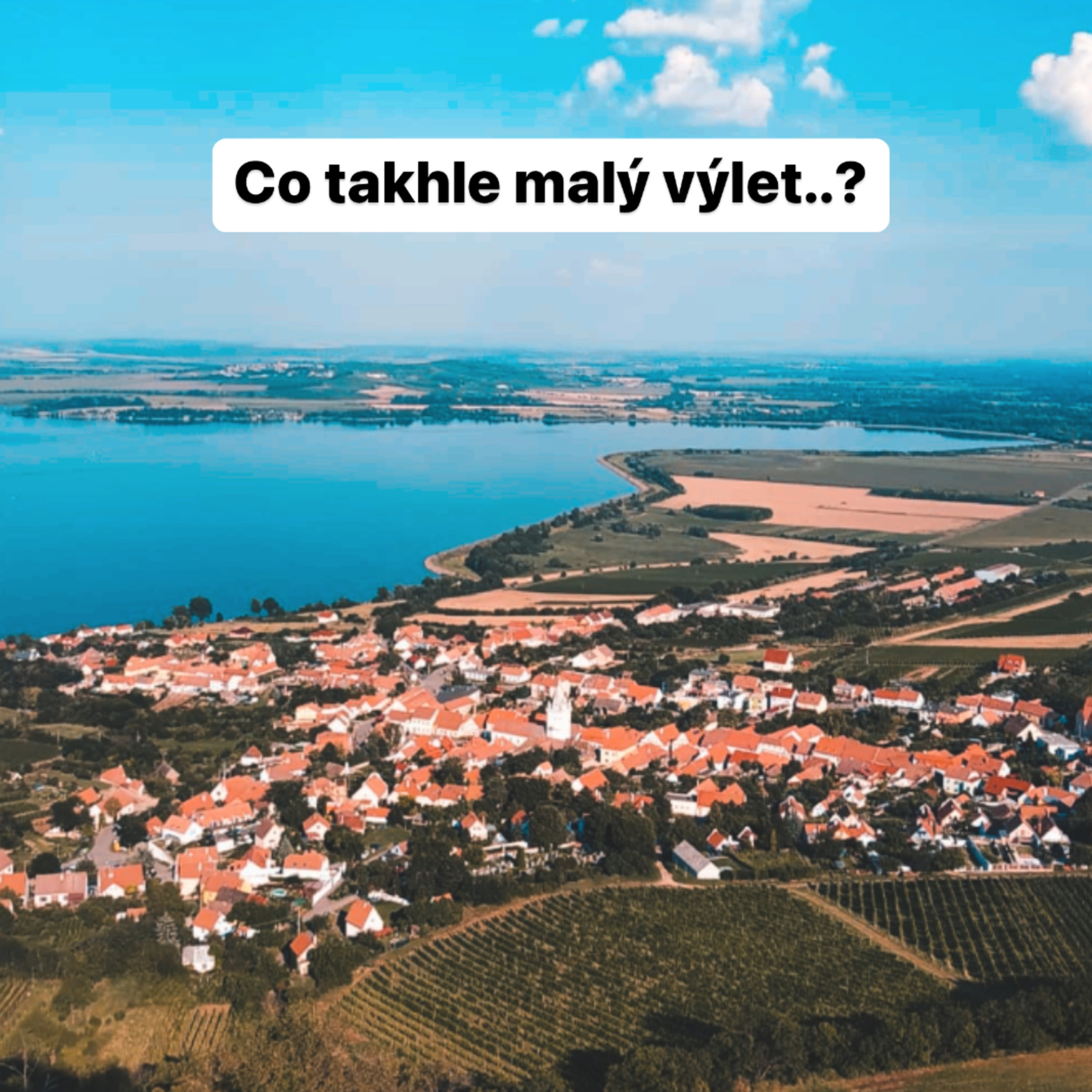 Co takhle malý výlet