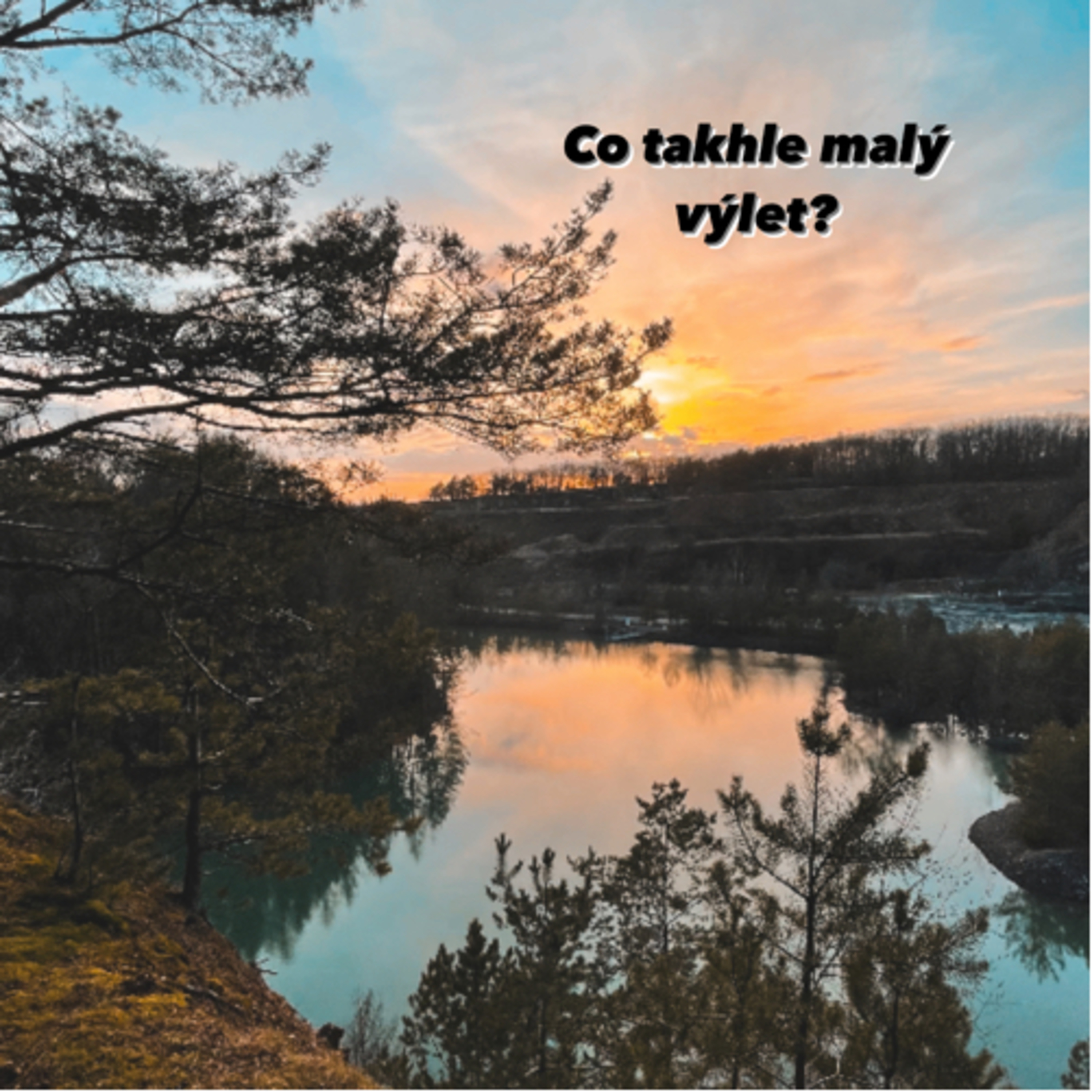 Co takhle malý výlet