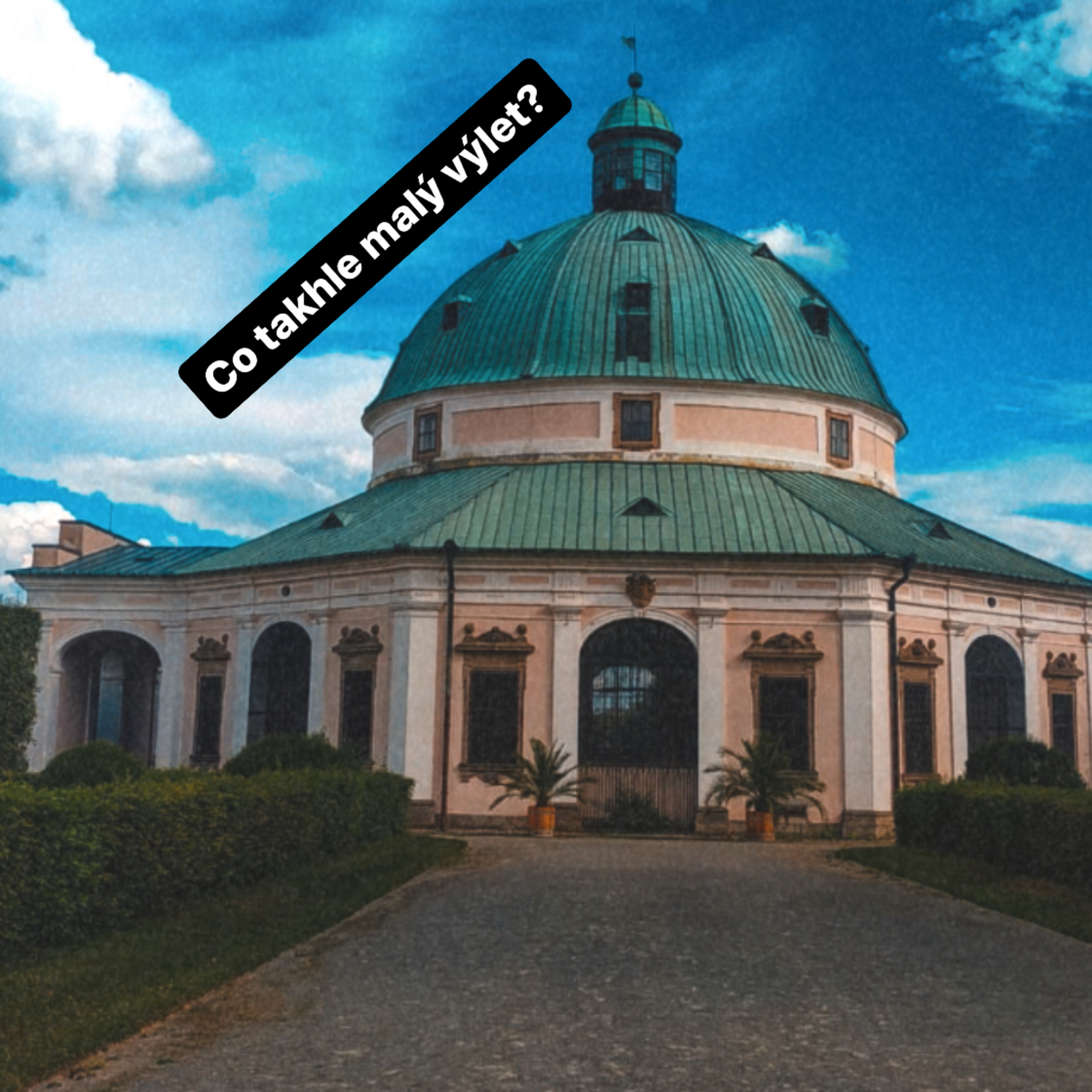Co takhle malý výlet