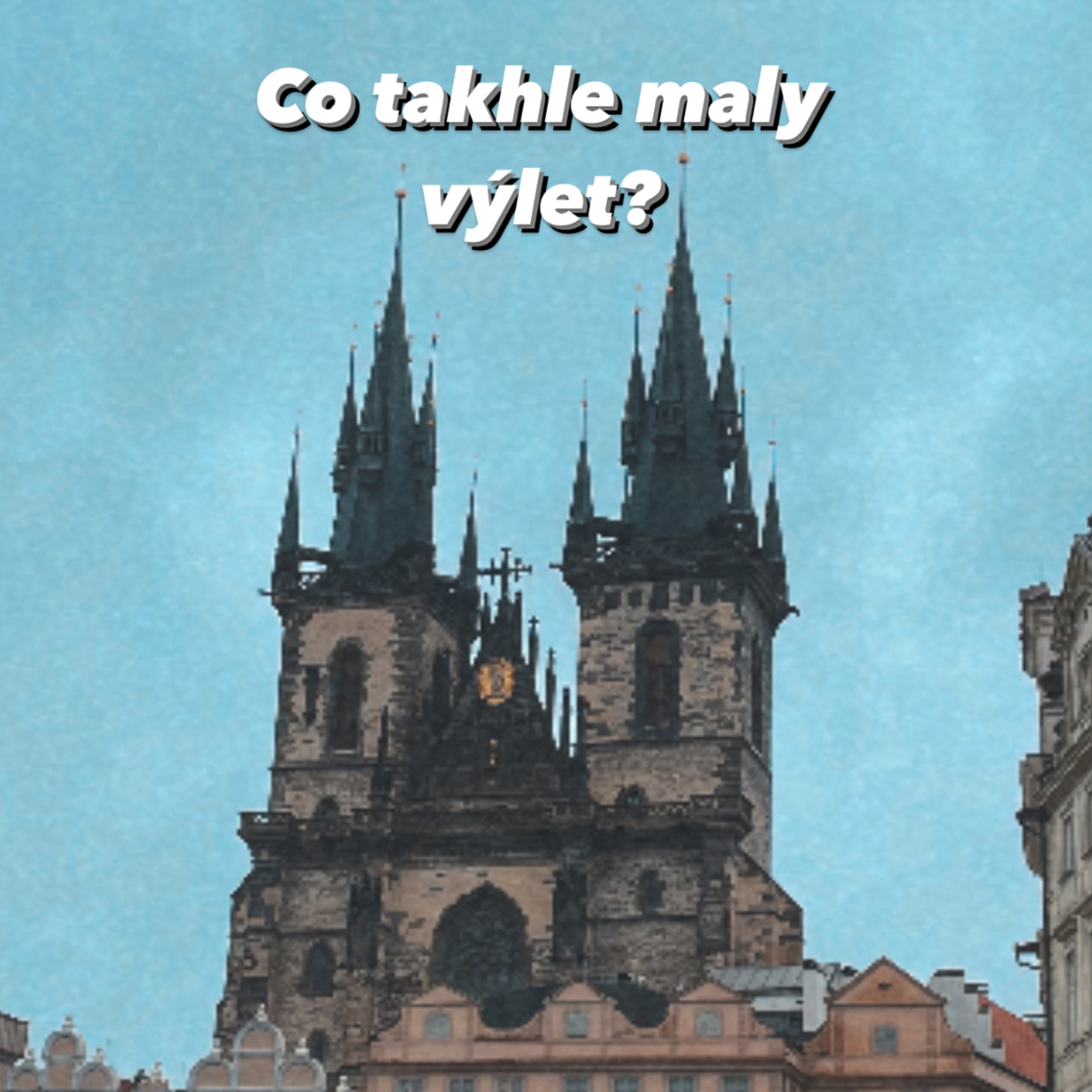 Co takhle malý výlet