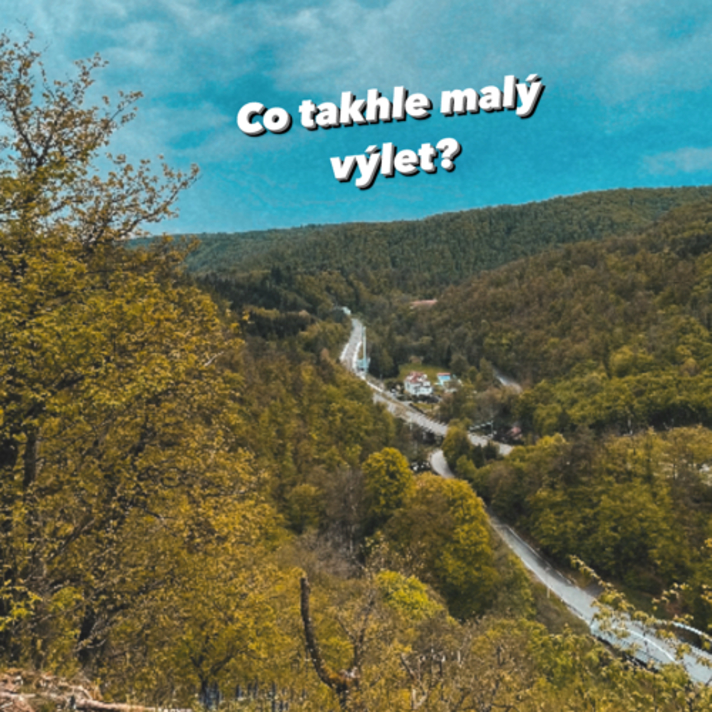 Co takhle malý výlet