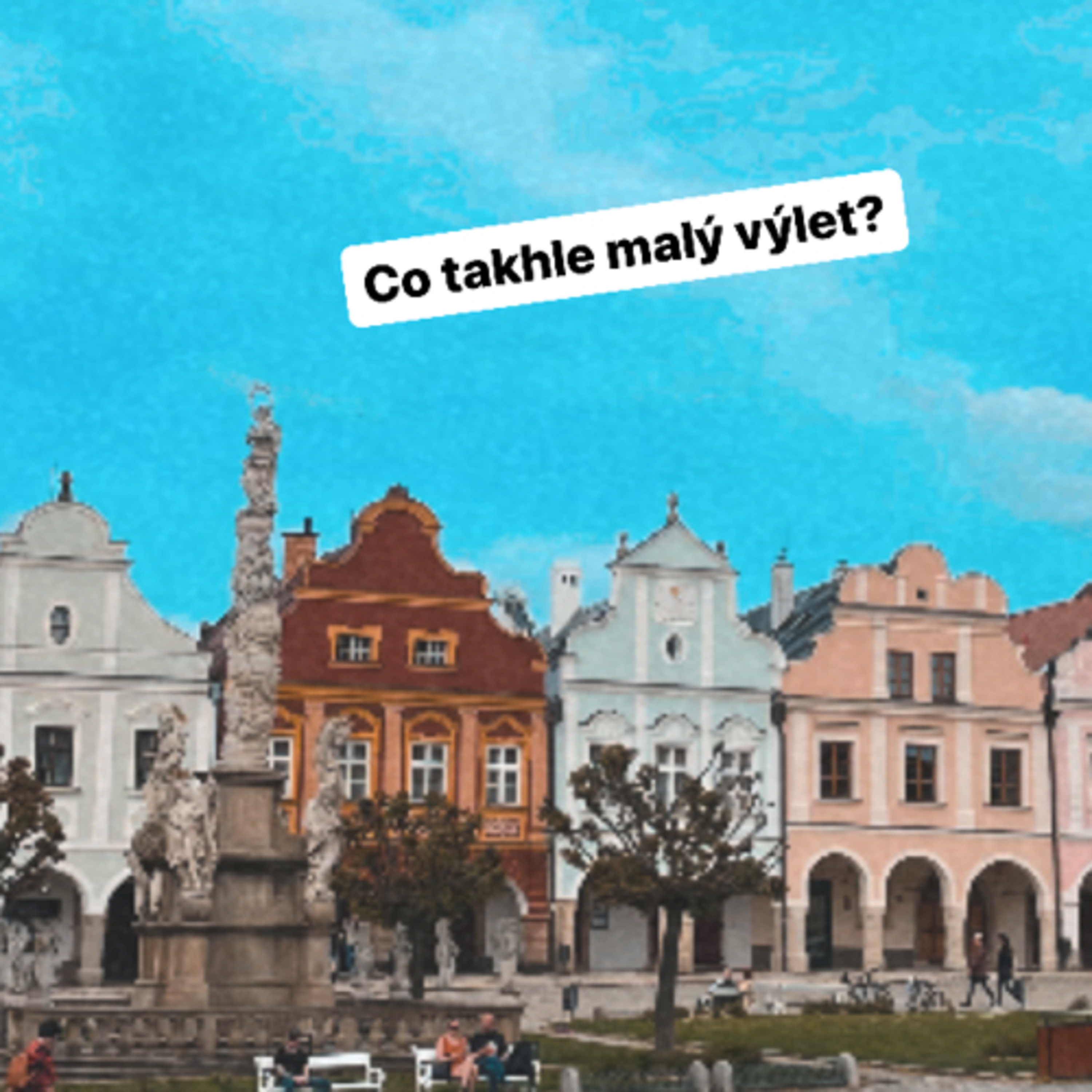 Co takhle malý výlet