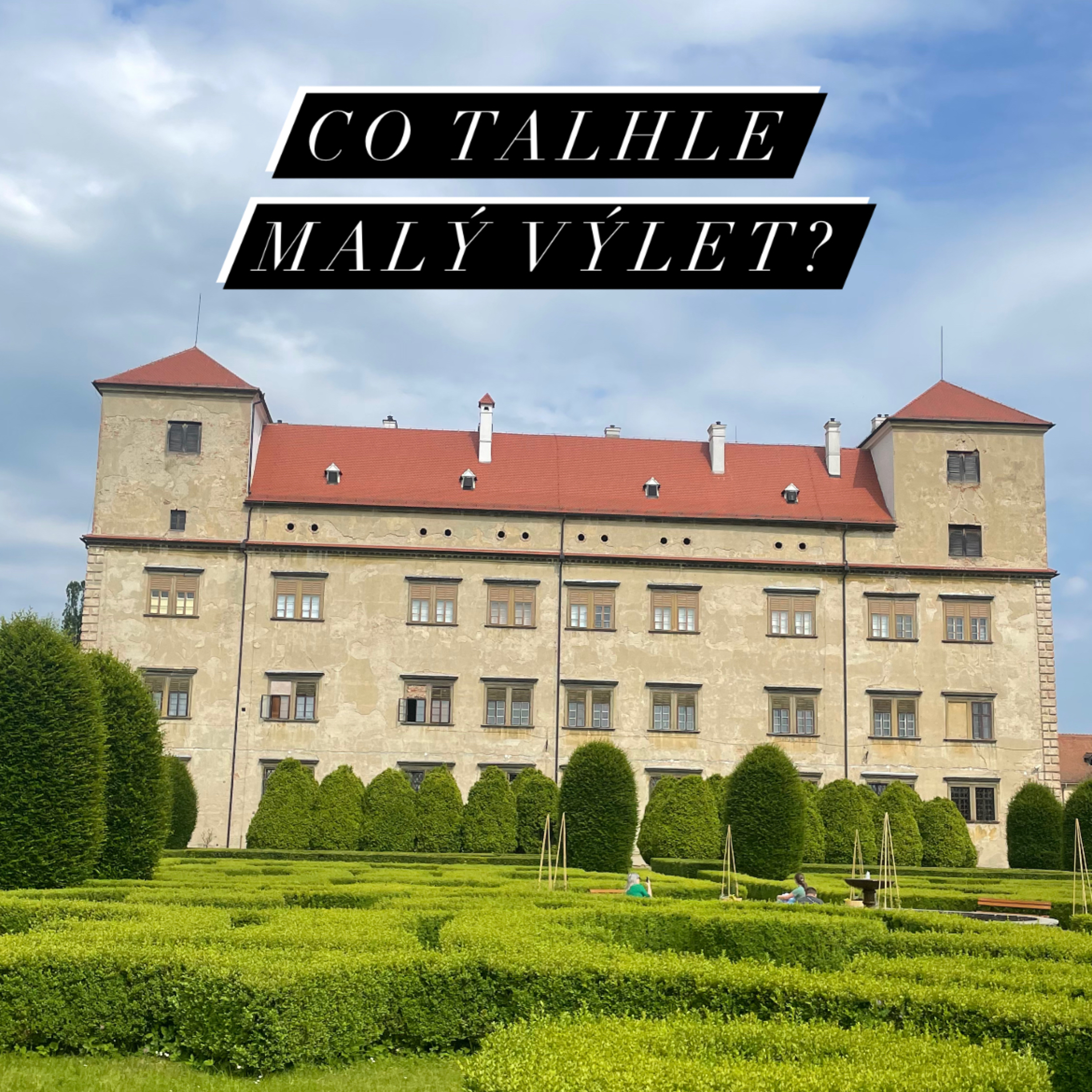 Co takhle malý výlet