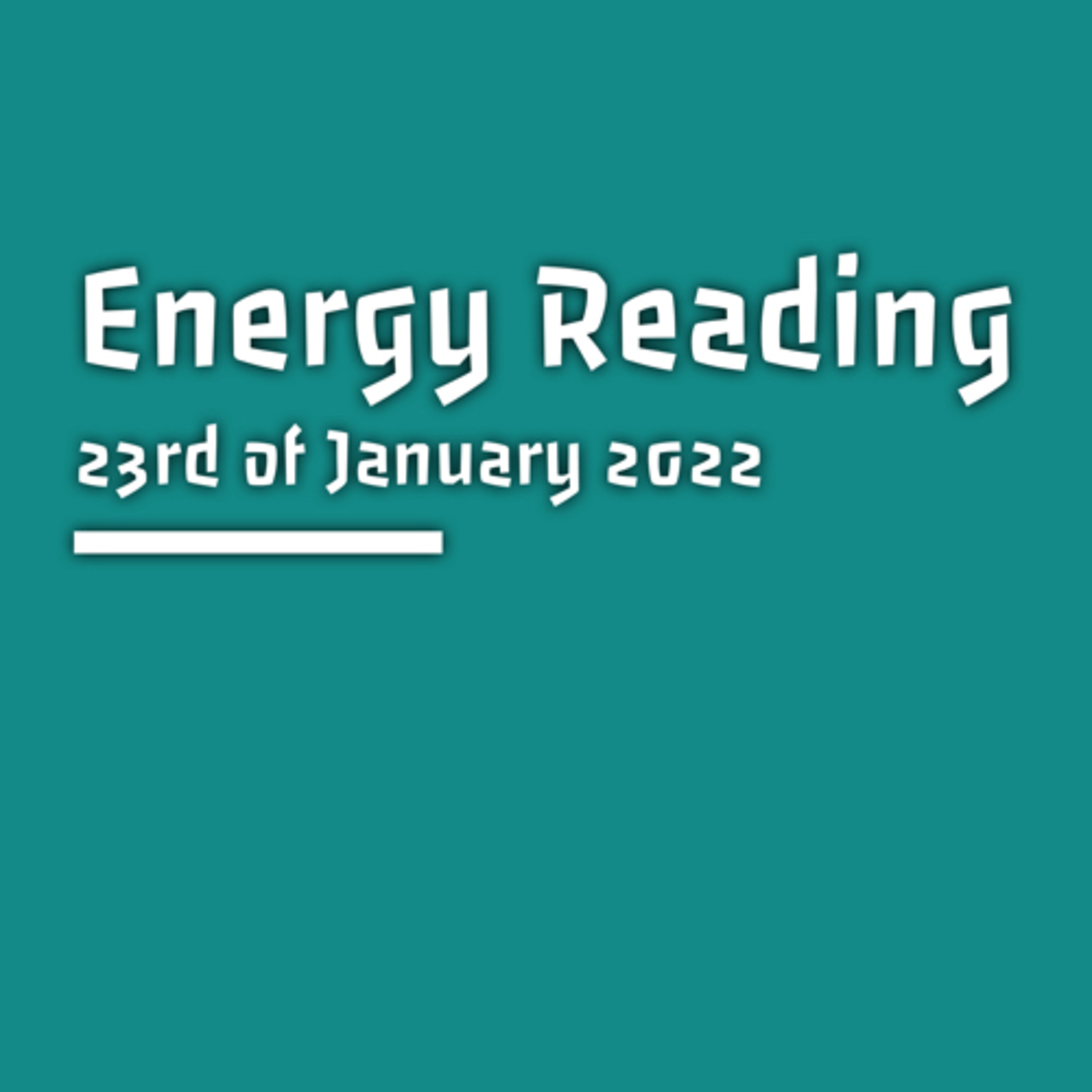 Energy Reading for the 23rd of January 2022 episode artwork
