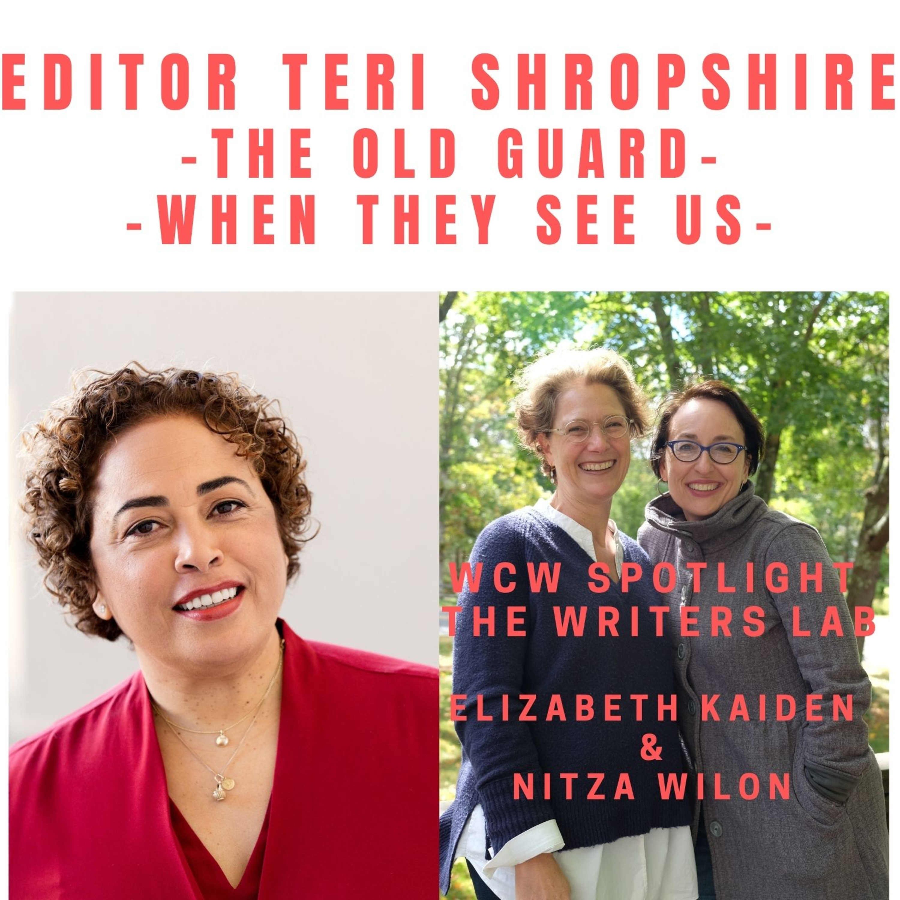 Editor Teri Shropshire & WCW Spotlight Elizabeth Kaiden & Nitza Wilon The Writer's Lab Co-Founders episode artwork