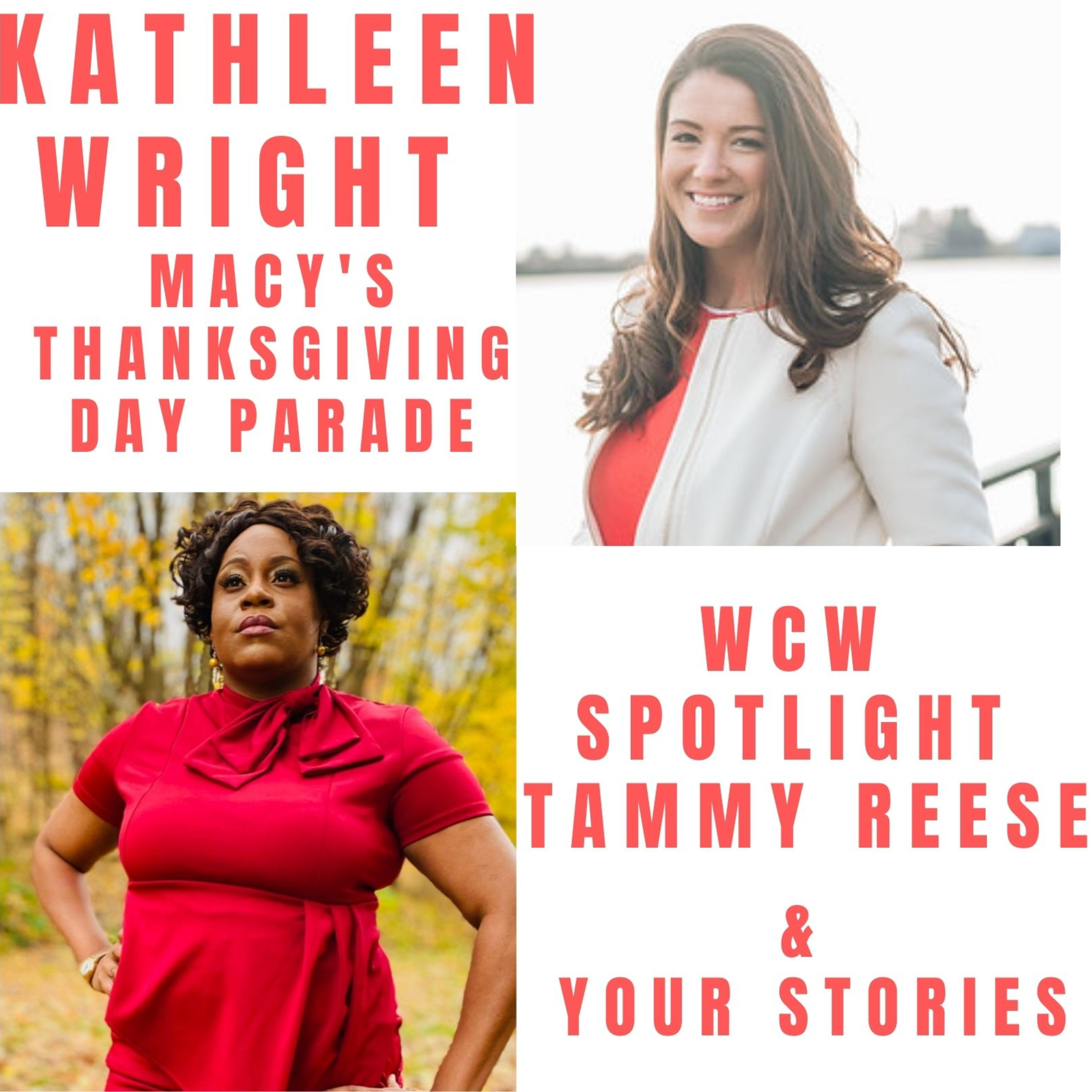 Kathleen Wright-How COVID Changed Telecasting the Macy's Thanksgiving Day Parade, Member Story & WCW Spotlight Tammy Reese episode artwork