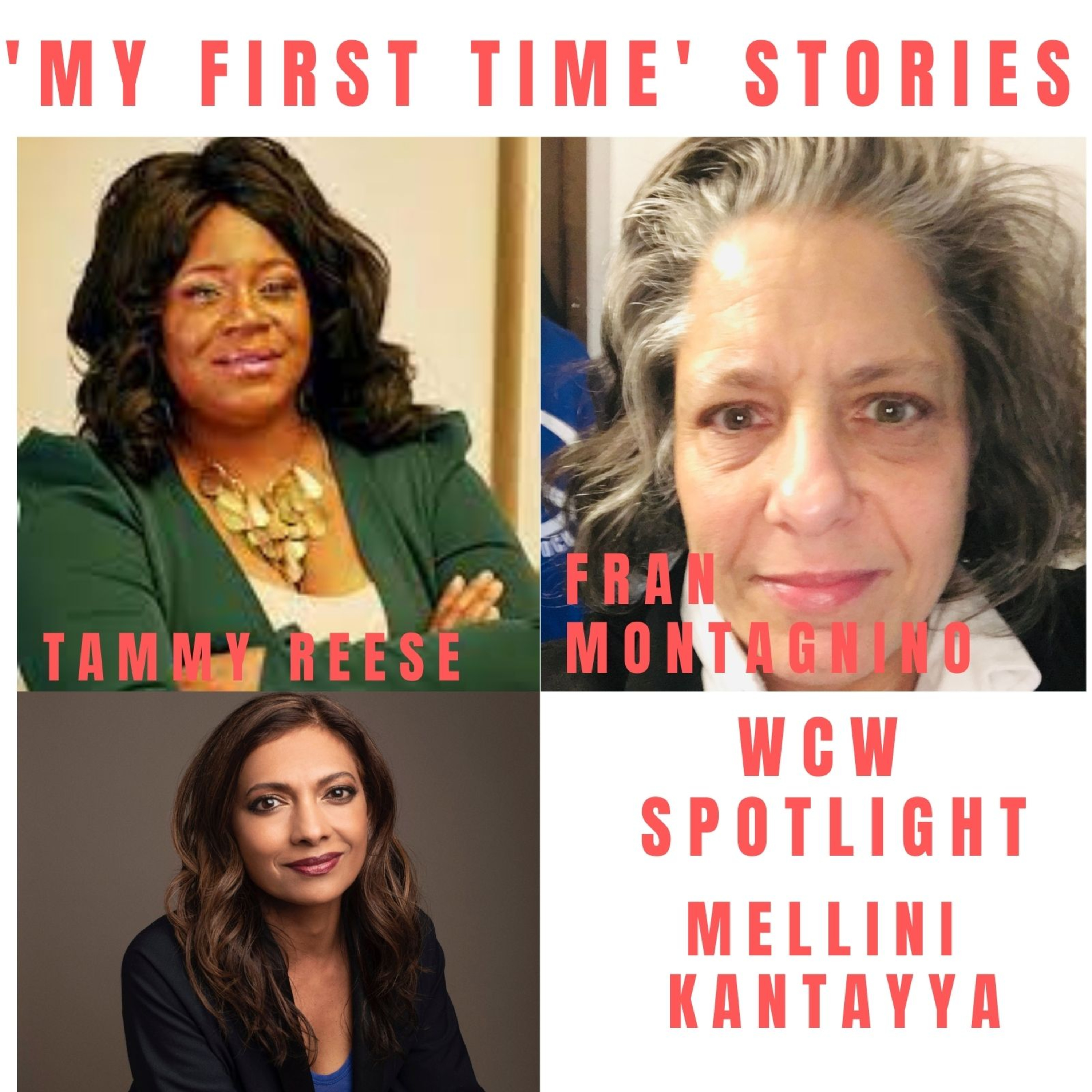 'My First Time' Stories & WCW Spotlight Mellini Kantayya episode artwork
