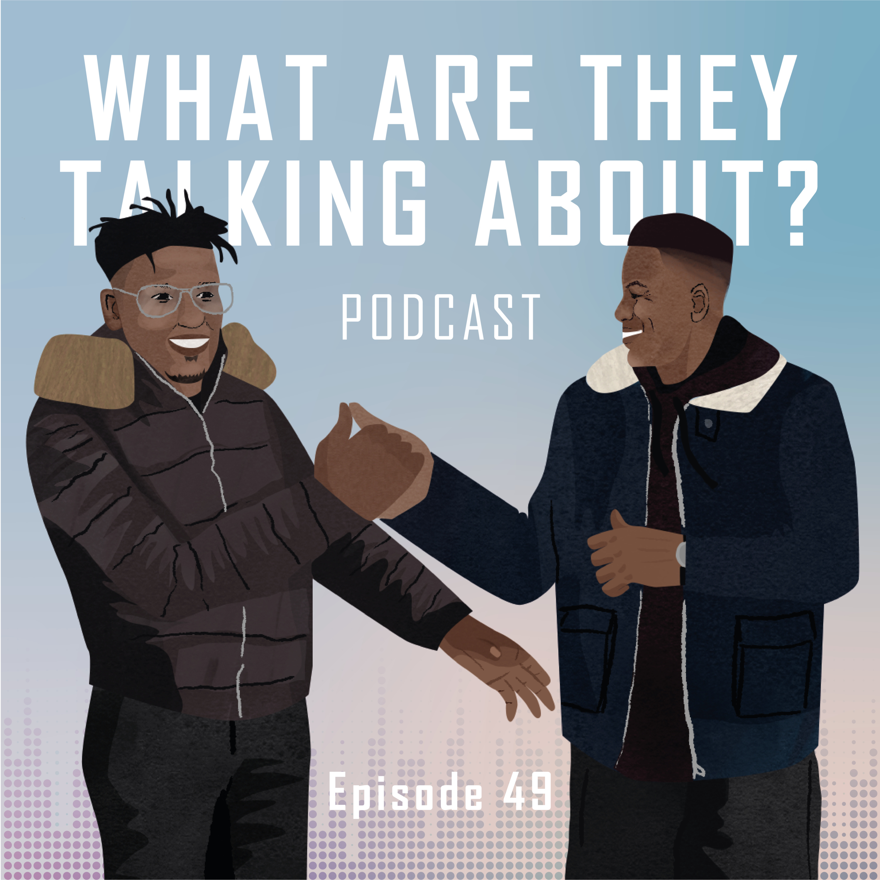 What Are They Talking About Podcast