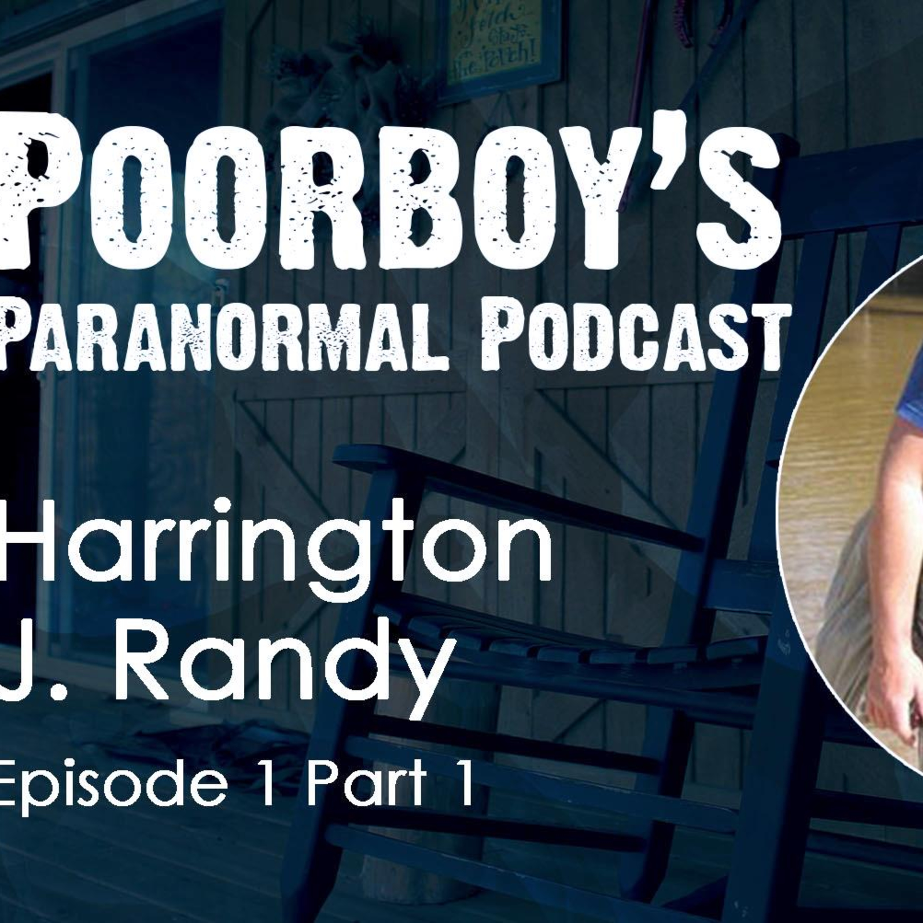 Poorboy's Paranormal Podcast Ep.1