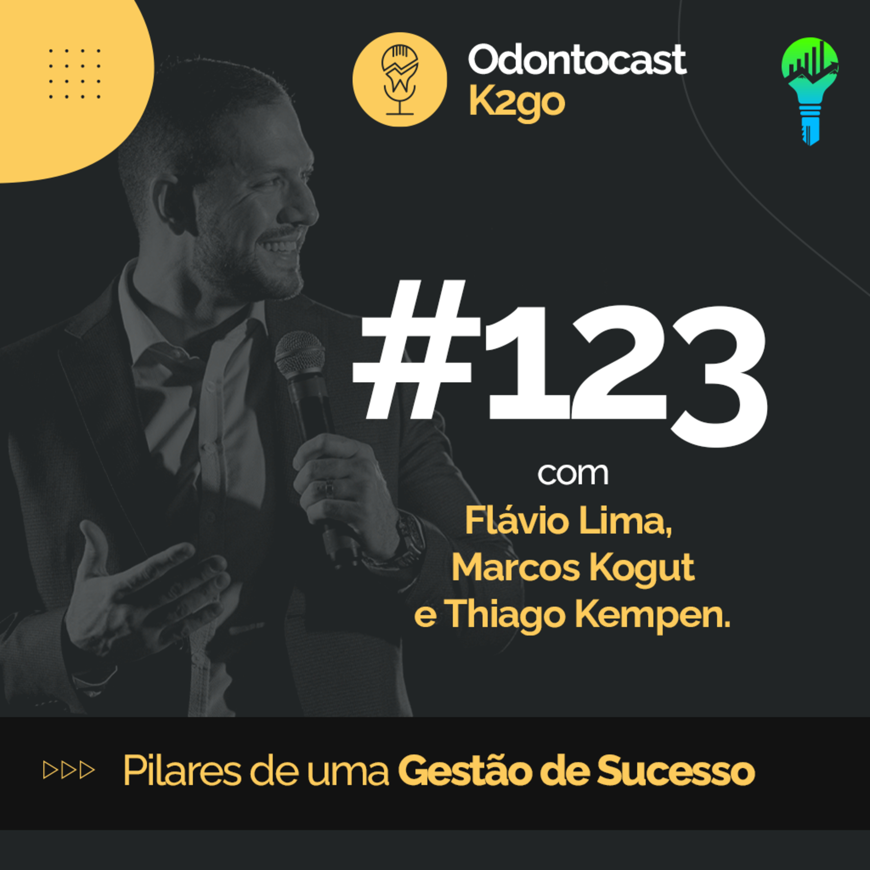 Episódio 123 - Pilares de uma Gestão de Sucesso com Dr. Flávio Lima episode artwork