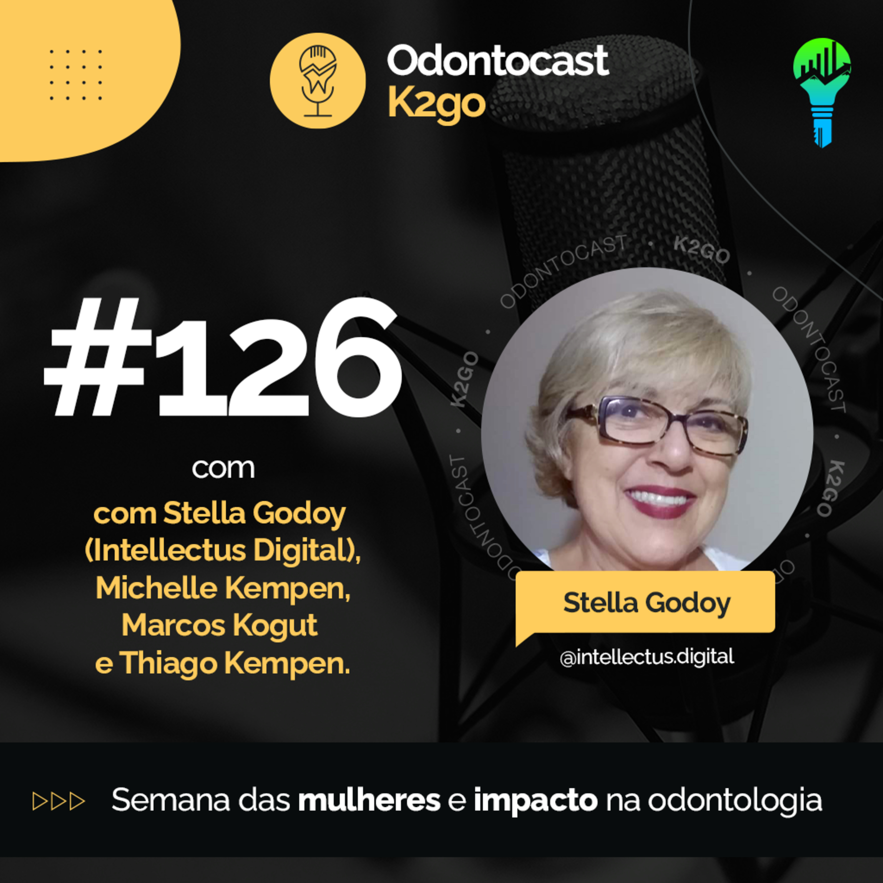 Episódio 126 - Semana das Mulheres e o Impacto na Odontologia episode artwork
