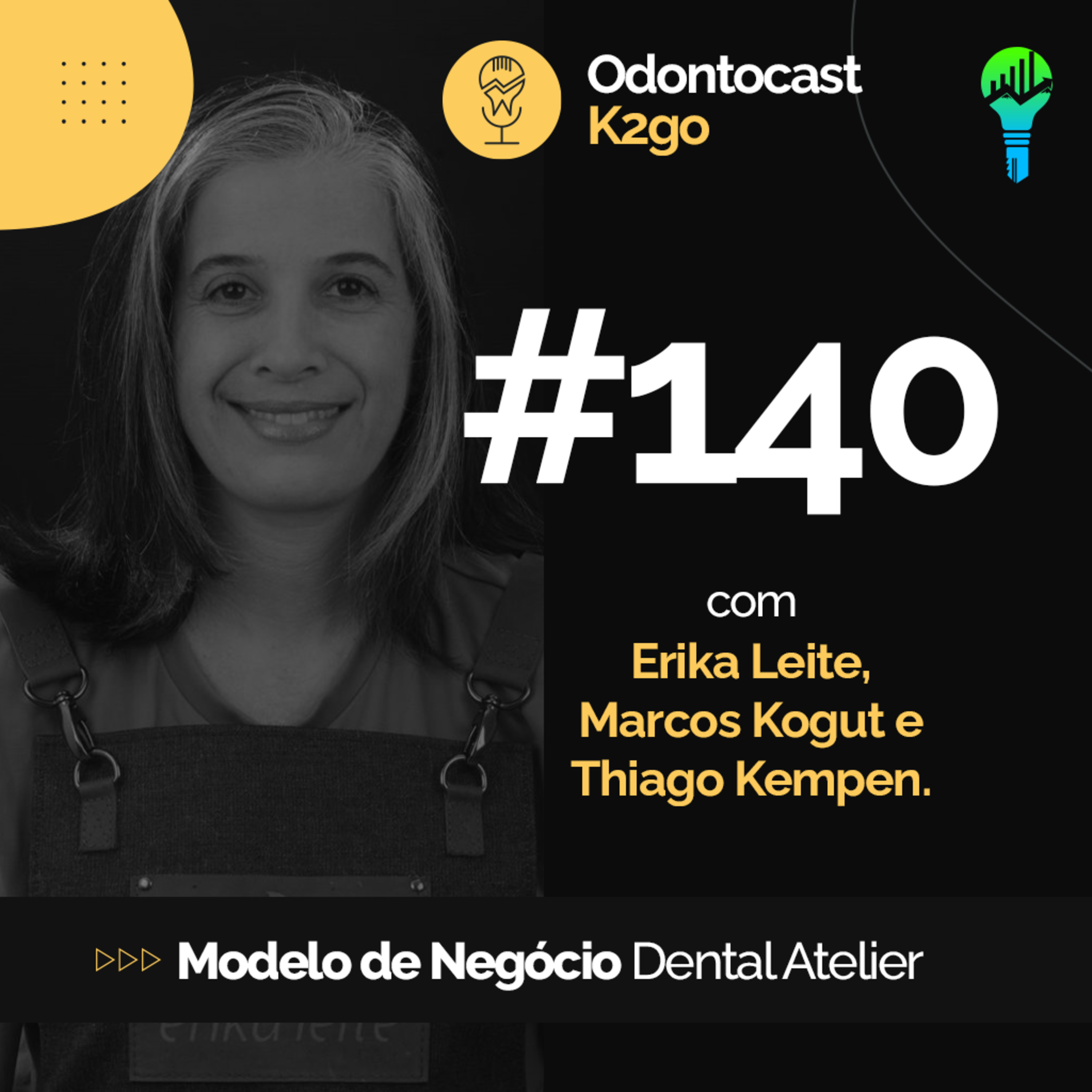 Episódio 140 - Modelo de Negócios Dental Atelier com Erika Leite episode artwork