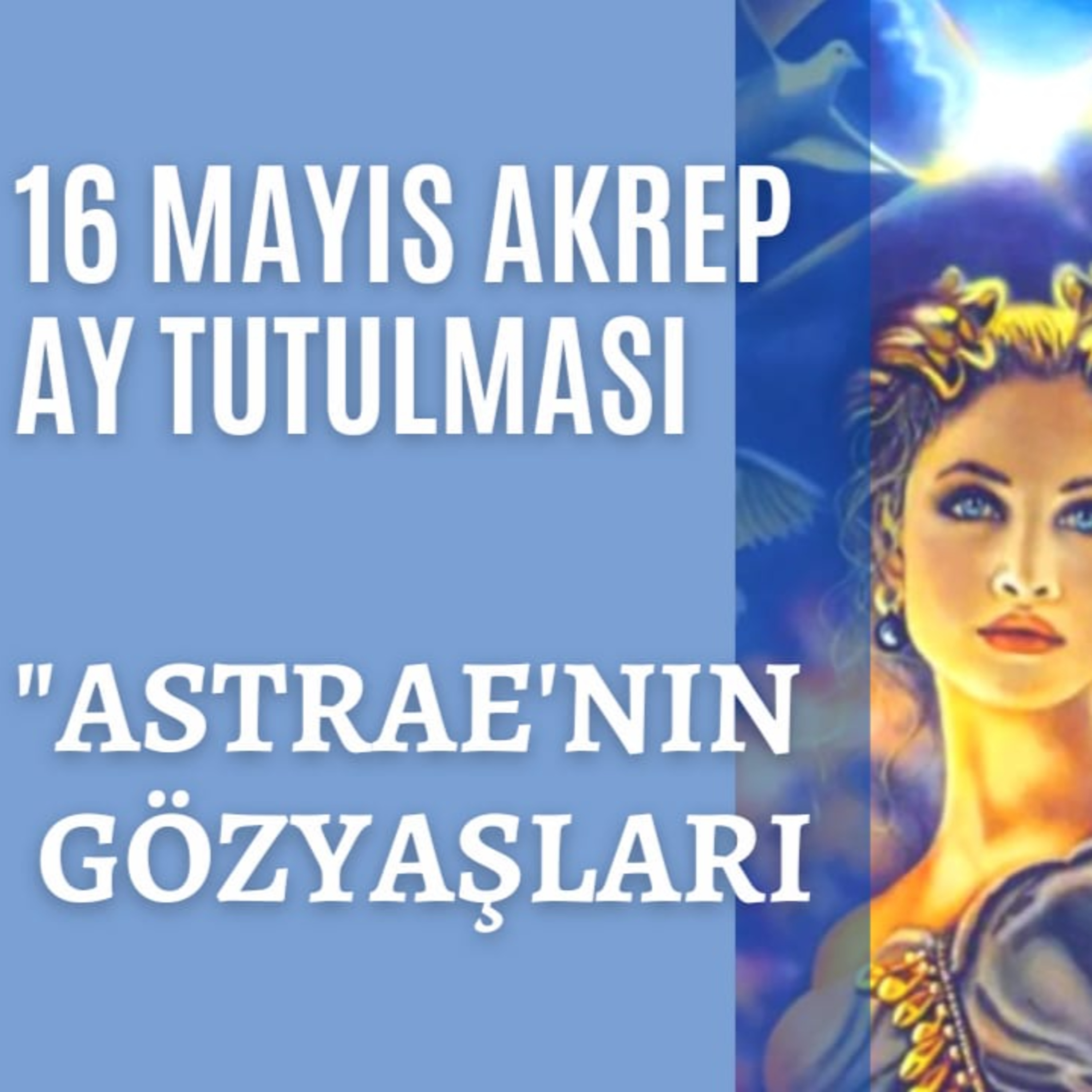 Bölüm 15: 16 Mayıs Akrep Ay Tutulması - İlahi Adelet Nasıl geliyor. episode artwork